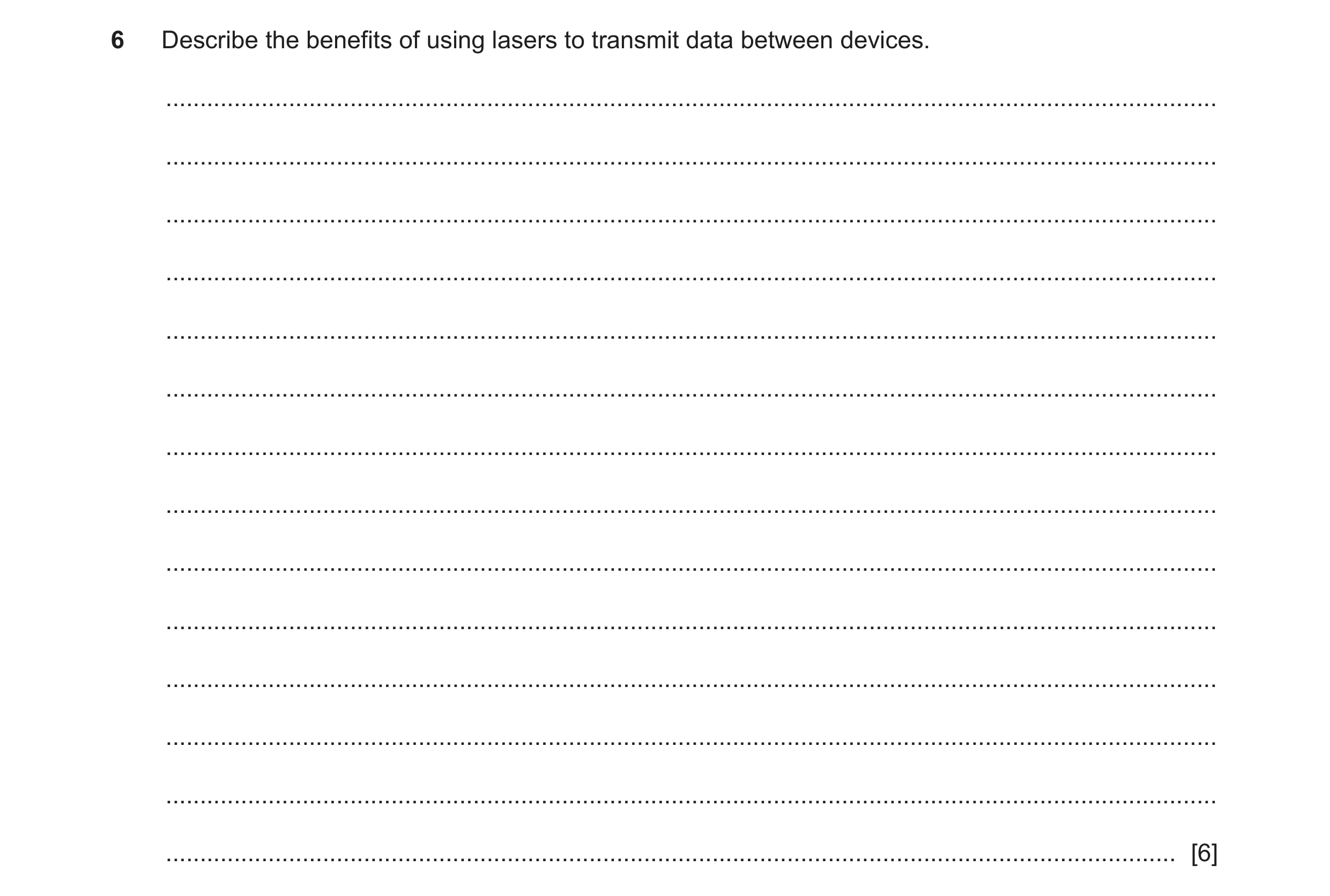 Question 21: Describe the benefits of using lasers to transmit data between devices. ...................................................................…