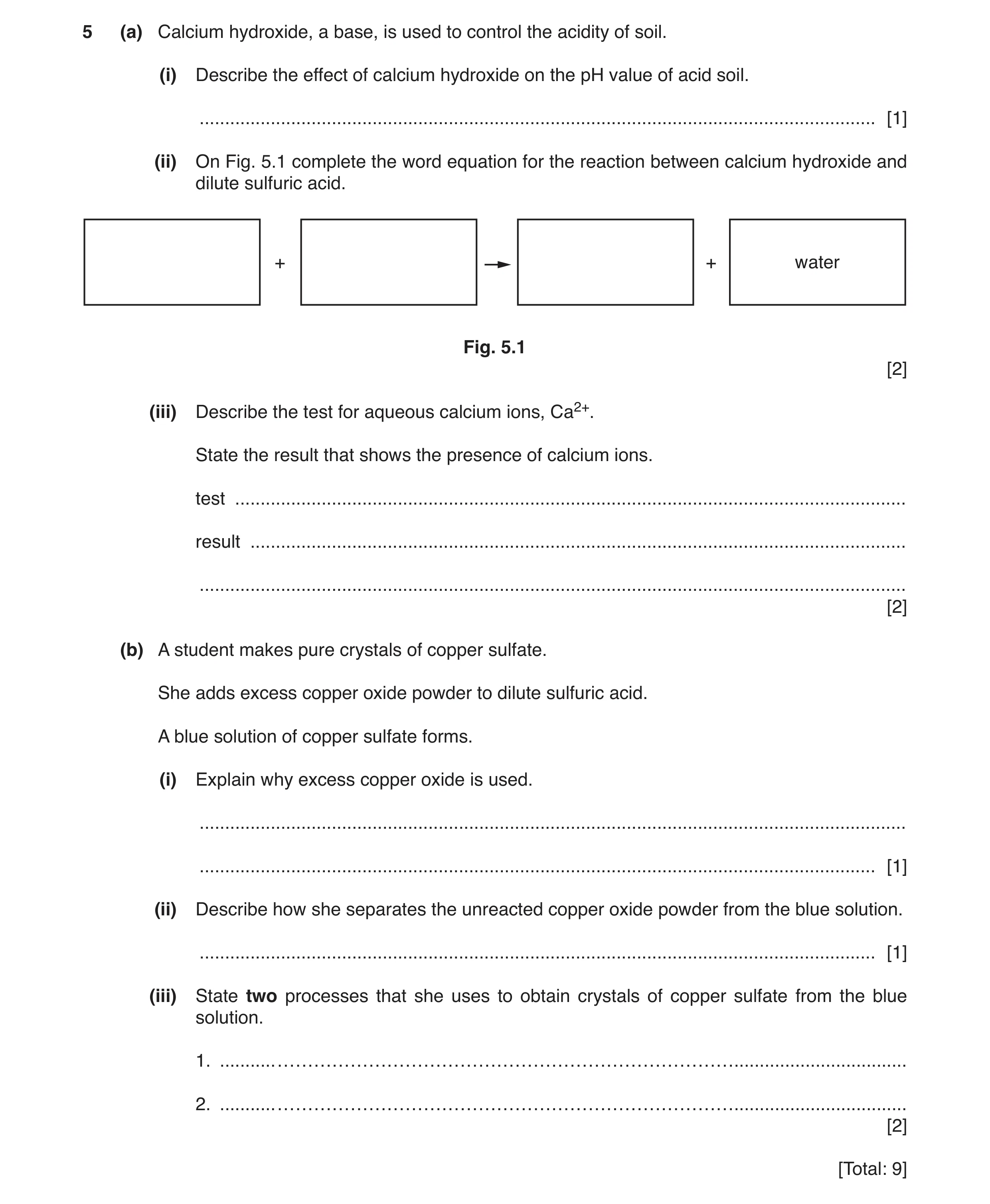 Question 3: (a) Calcium hydroxide, a base, is used to control the acidity of soil. (i) Describe the effect of calcium hydroxide on the pH value of acid…