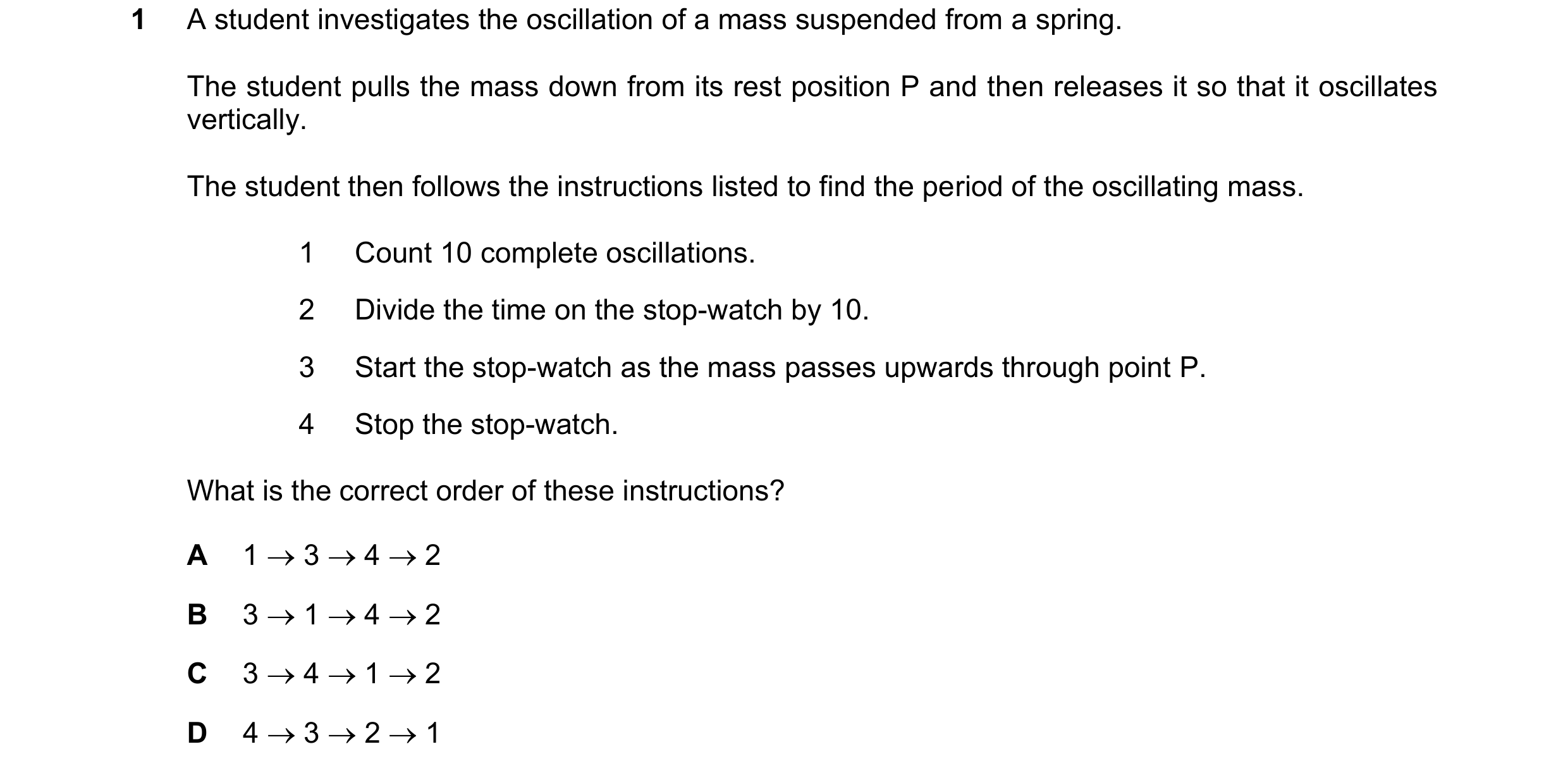 Question 197: A student investigates the oscillation of a mass suspended from a spring. The student pulls the mass down from its rest position P and then…