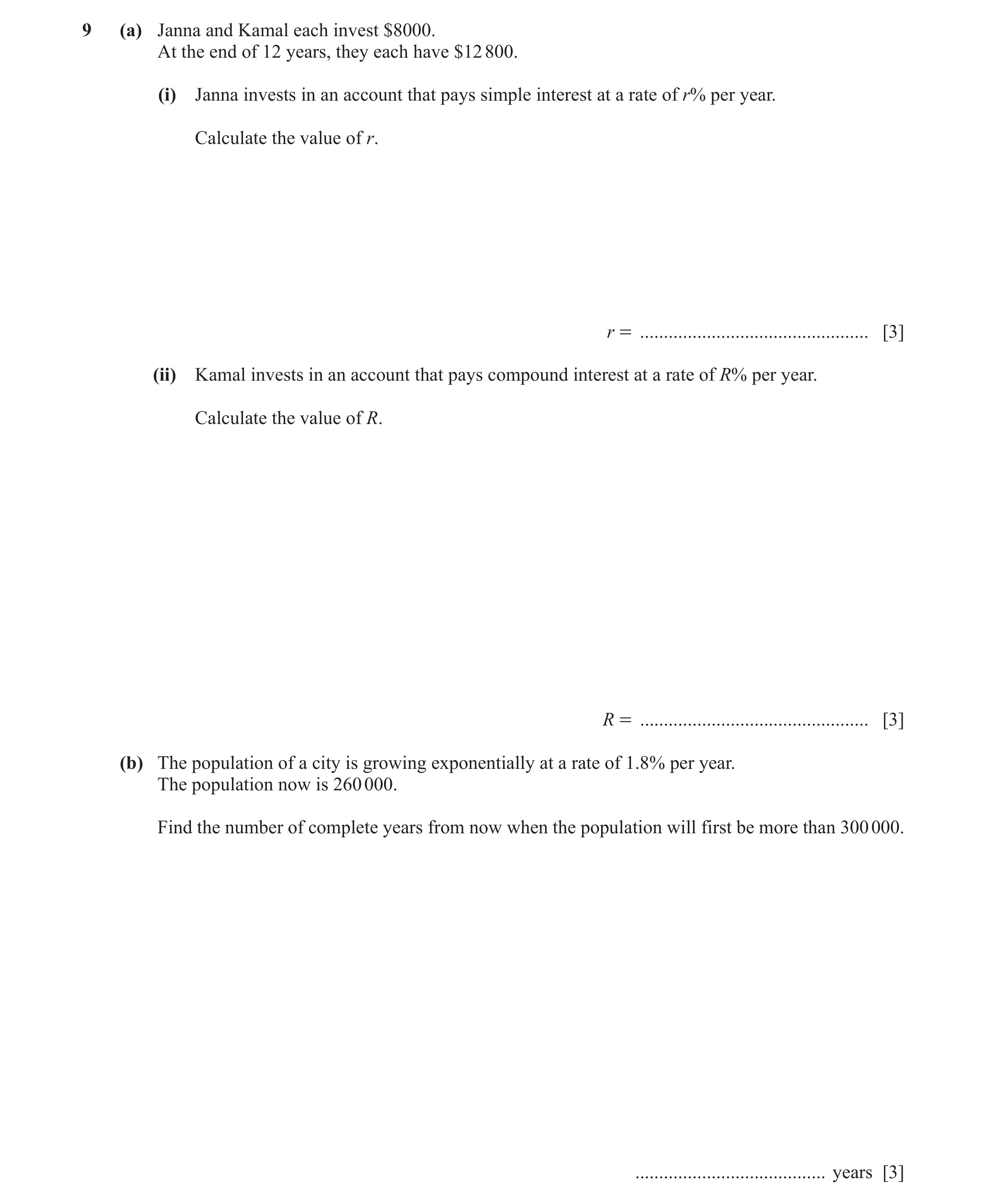 Question 30: (a) Janna and Kamal each invest $8000. At the end of 12 years, they each have $12 800. (i) Janna invests in an account that pays simple int…