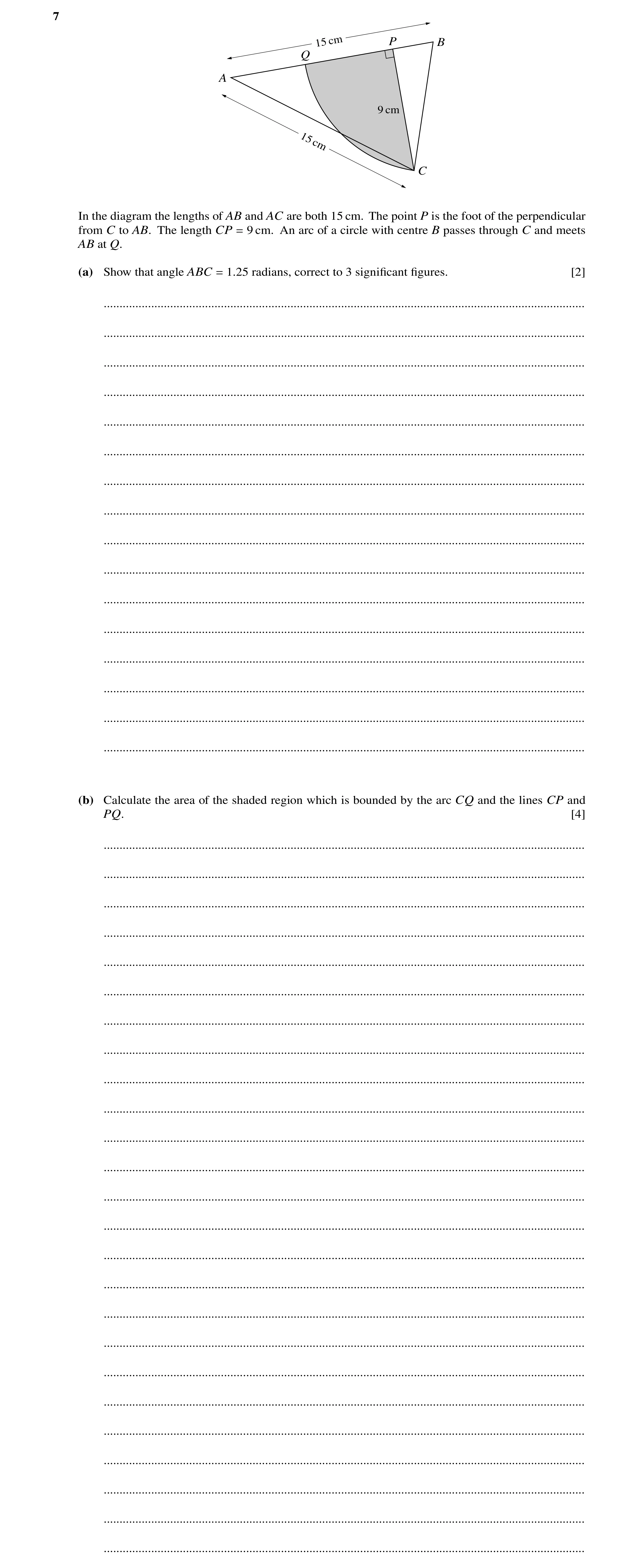 Question 50: 15cm P B Q A 9 cm 15 cm C In the diagram the lengths of AB and AC are both 15 cm. The point P is the foot of the perpendicular from C to AB…