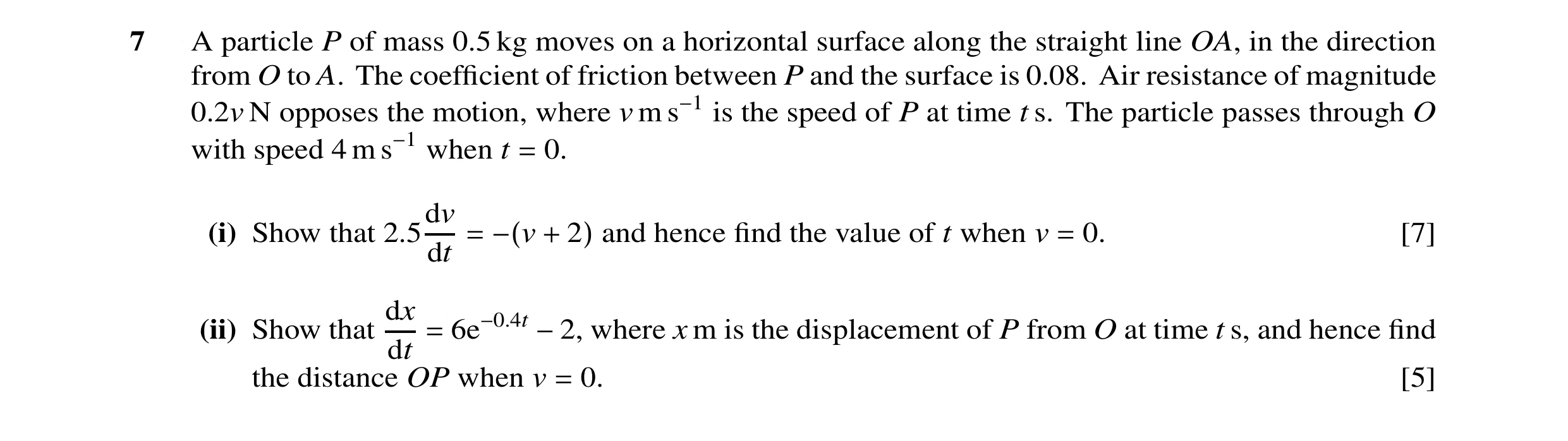 Question 15: A particle P of mass 0.5 kg moves on a horizontal surface along the straight line OA, in the direction from O to A. The coefficient of frict…