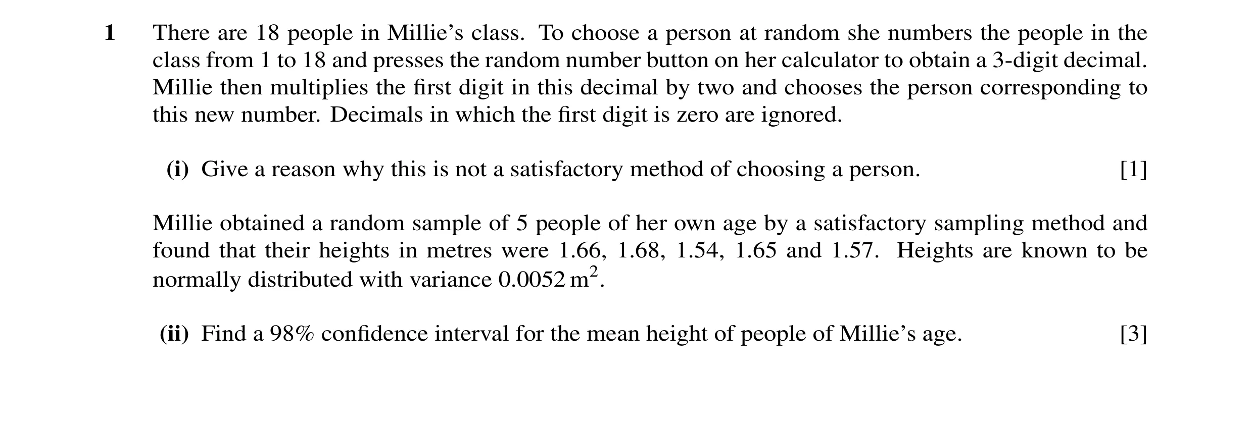 Question 2: There are 18 people in Millie’s class. To choose a person at random she numbers the people in the class from 1 to 18 and presses the random…