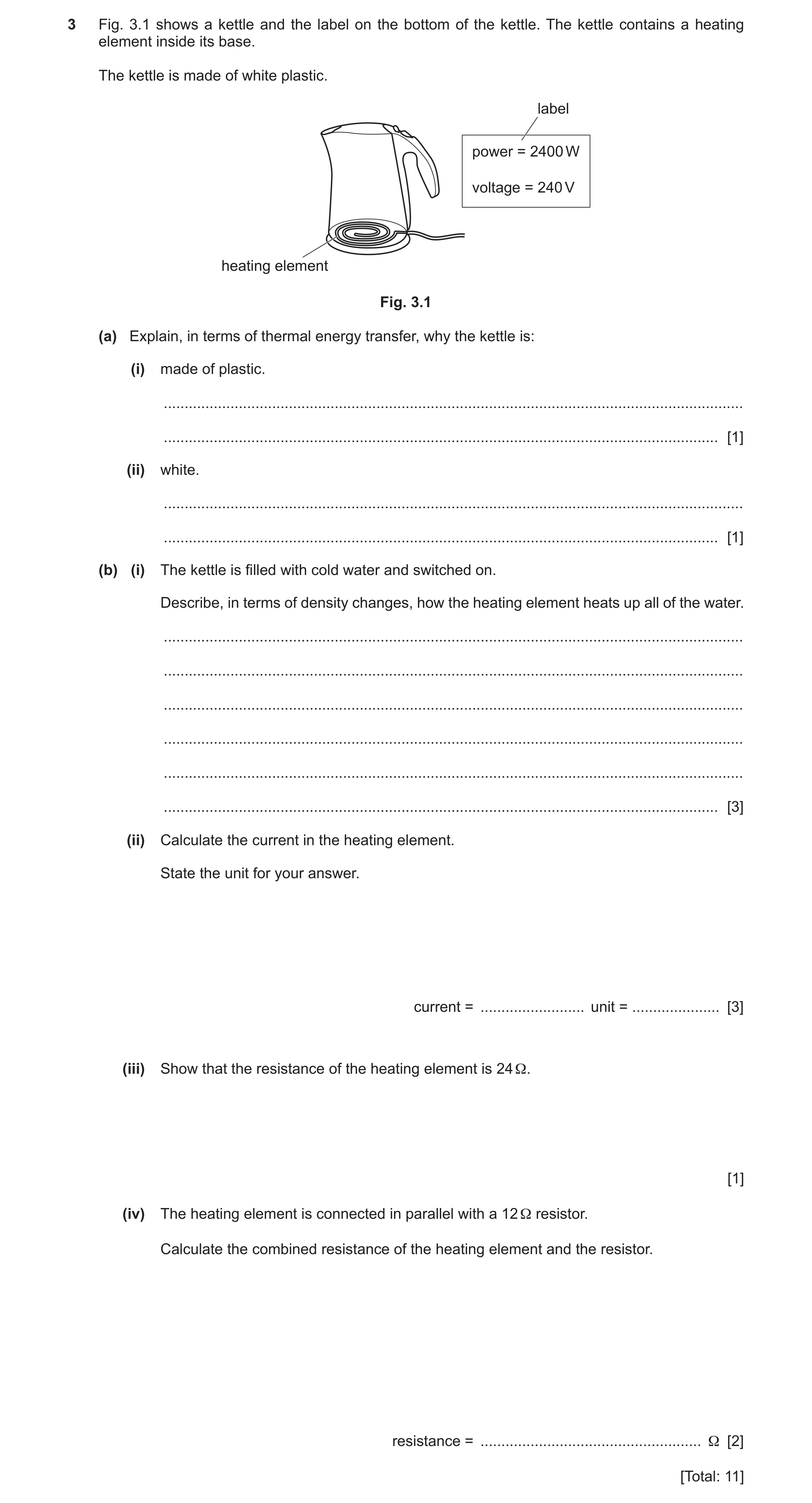 Question 20: Fig. 3.1 shows a kettle and the label on the bottom of the kettle. The kettle contains a heating element inside its base. The kettle is mad…