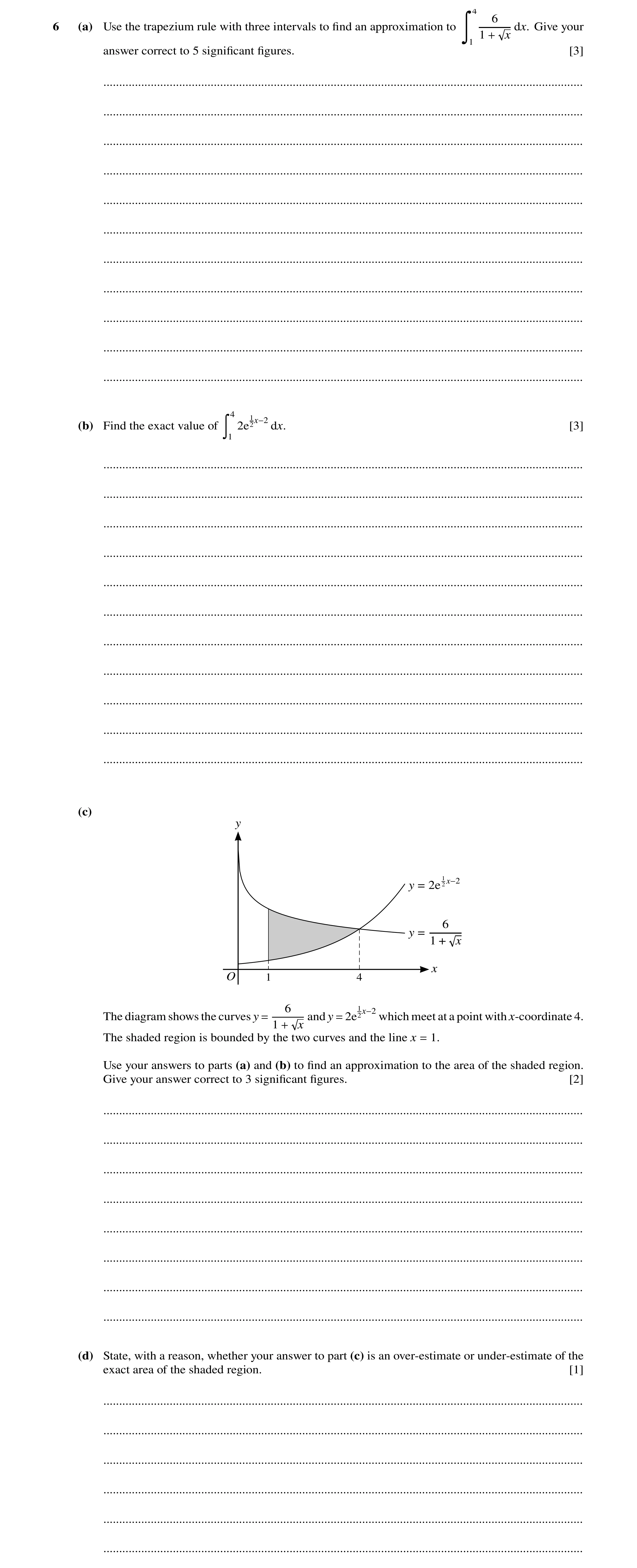 Question 70: 6 6 (a) Use the trapezium rule with three intervals to ﬁnd an approximation to dx. Give your 1 x Ô1 + answer correct to 5 signiﬁcant ﬁgures…