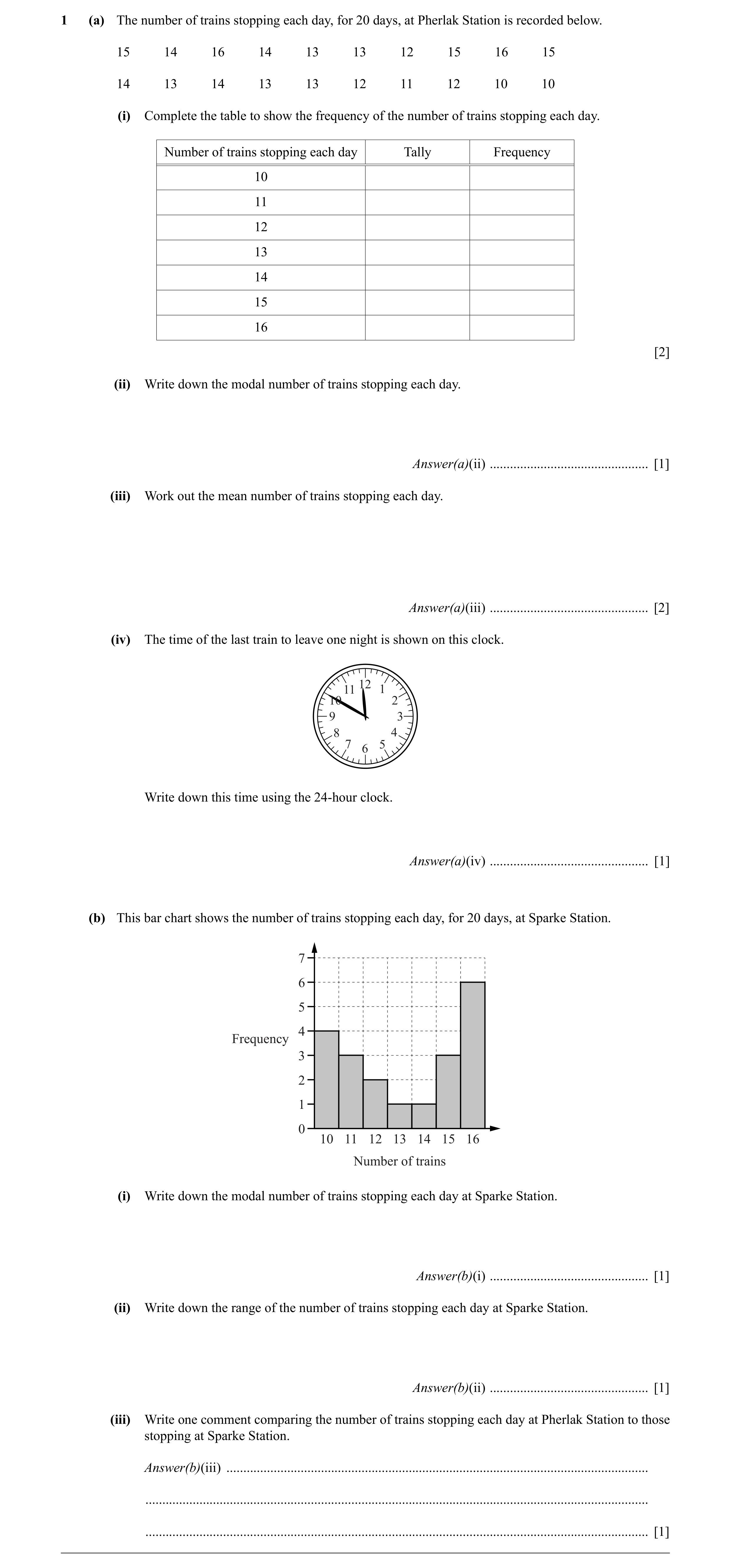 Question 14: (a) The number of trains stopping each day, for 20 days, at Pherlak Station is recorded below. 15 14 16 14 13 13 12 15 16 15 14 13 14 13 13…
