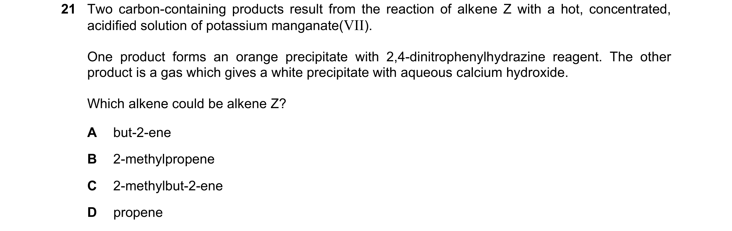 Question 186: Two carbon-containing products result from the reaction of alkene Z with a hot, concentrated, acidified solution of potassium manganate(VII…