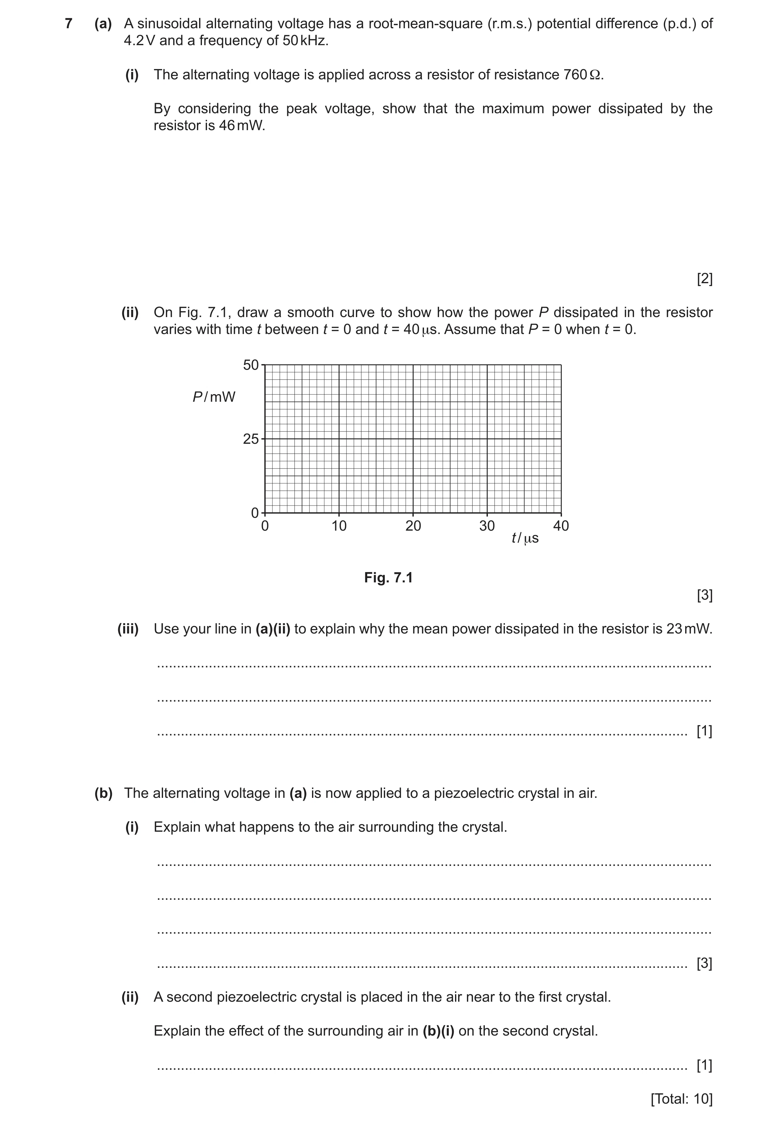 Question 21: (a) A sinusoidal alternating voltage has a root-mean-square (r.m.s.) potential difference (p.d.) of 4.2 V and a frequency of 50 kHz. (i) Th…