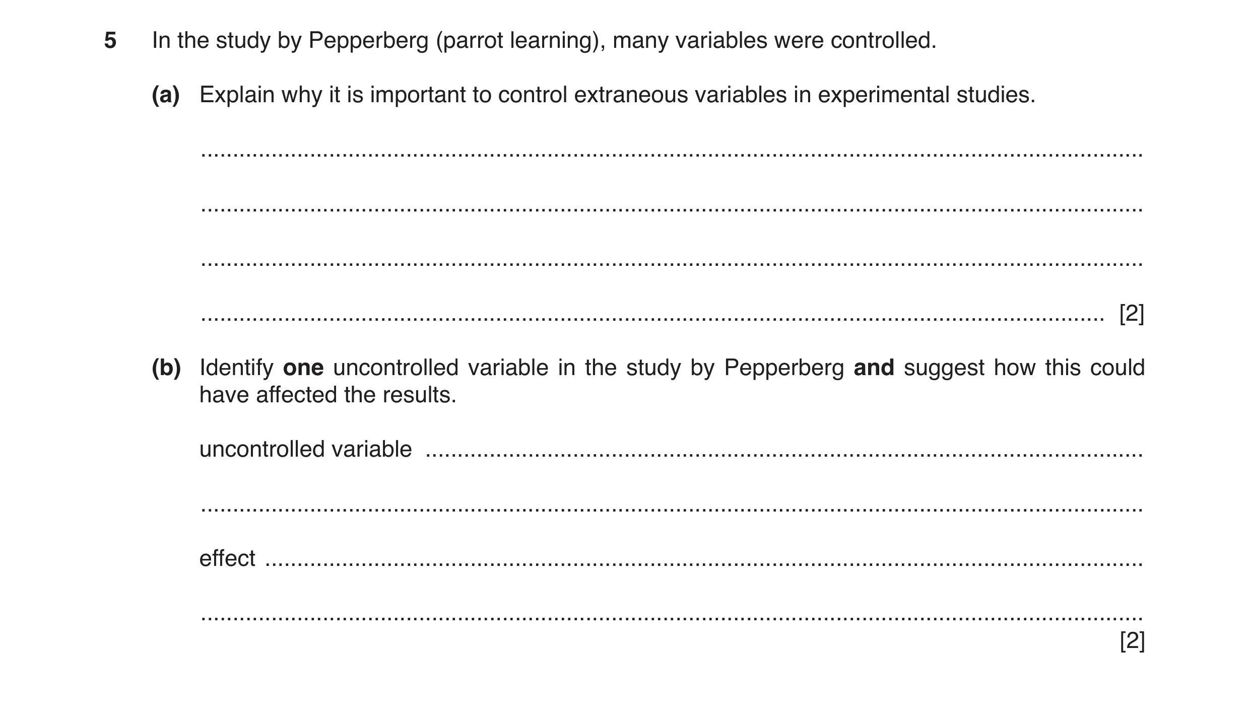 Question 96: In the study by Pepperberg (parrot learning), many variables were controlled. (a) Explain why it is important to control extraneous variabl…