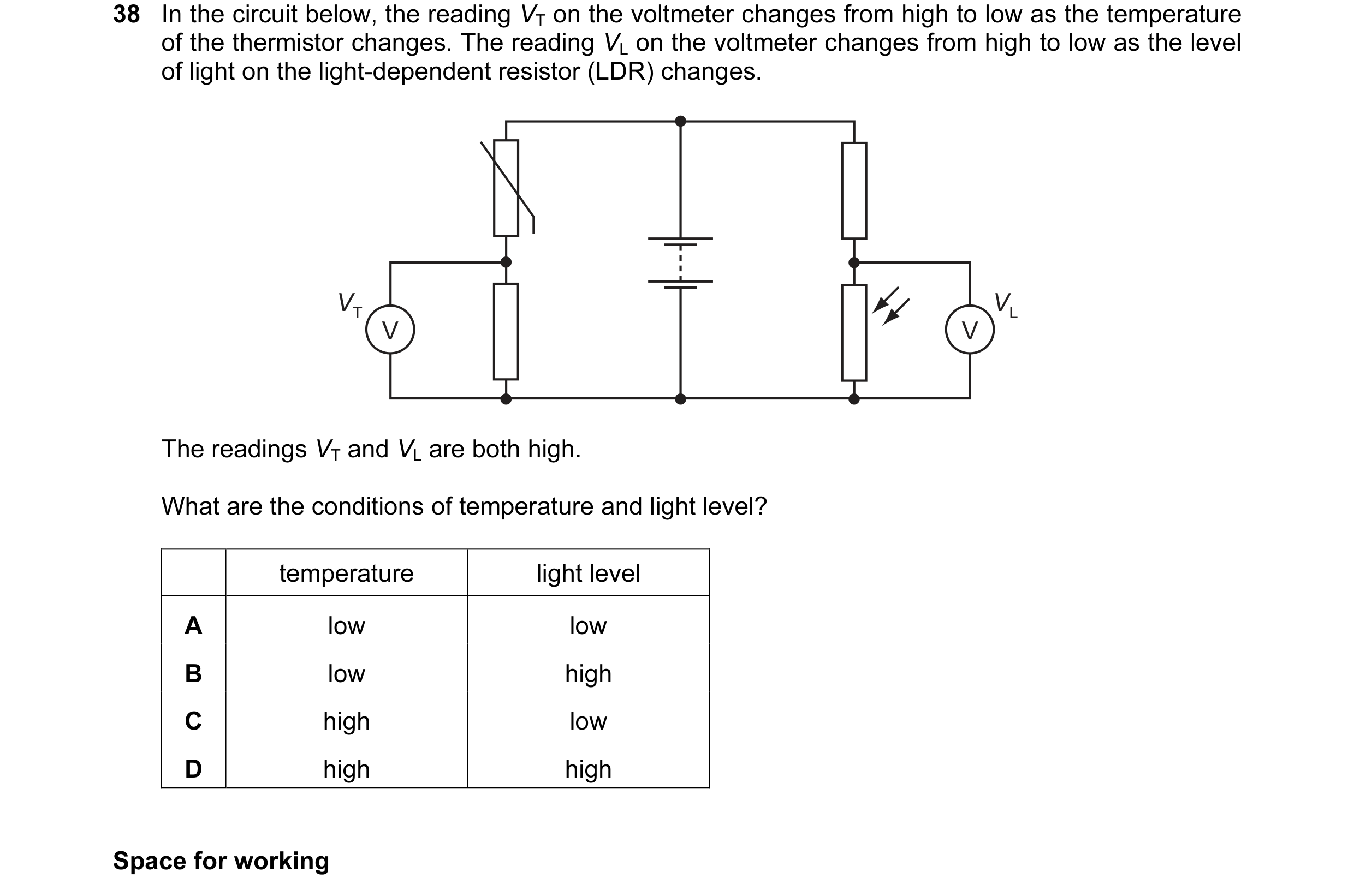 Question 32: In the circuit below, the reading VT on the voltmeter changes from high to low as the temperature of the thermistor changes. The reading VL…