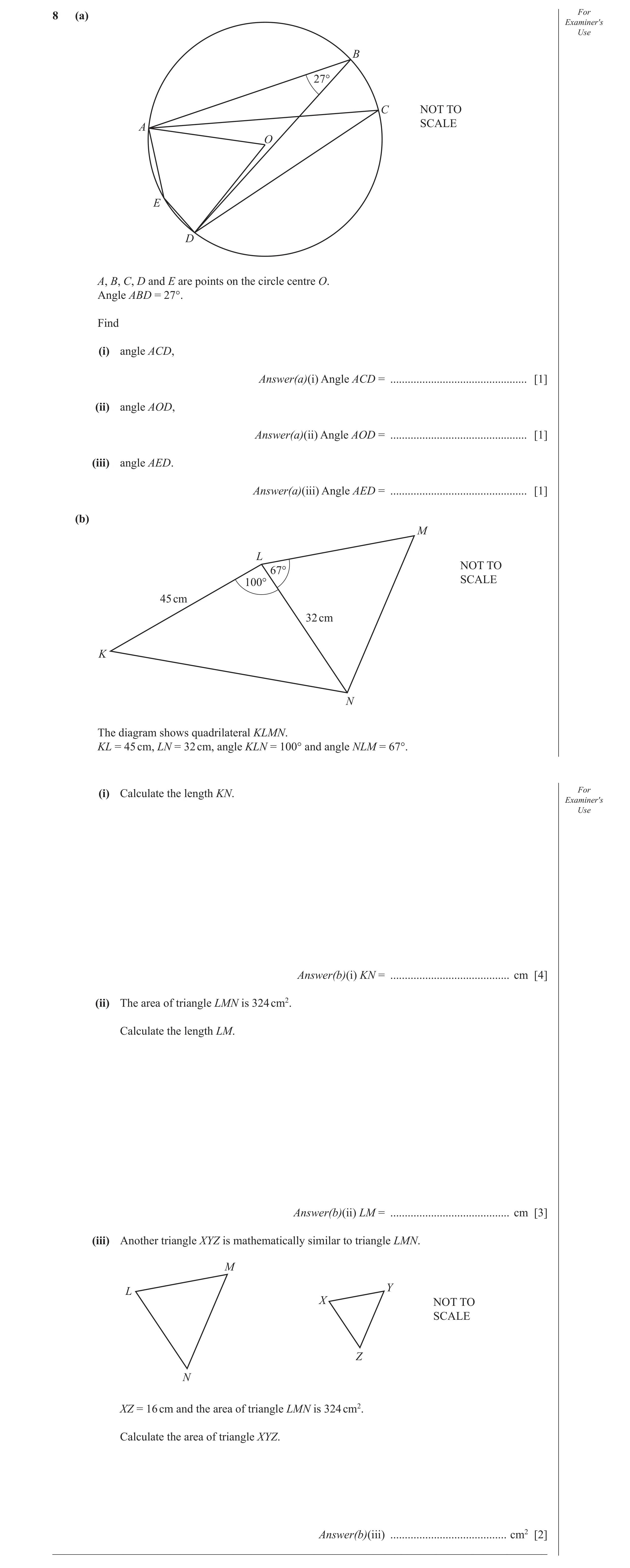 Question 4: (a) For Examiner′s Use B 27° C NOT TO SCALE A O E D A, B, C, D and E are points on the circle centre O. Angle ABD = 27°. Find (i) angle ACD…