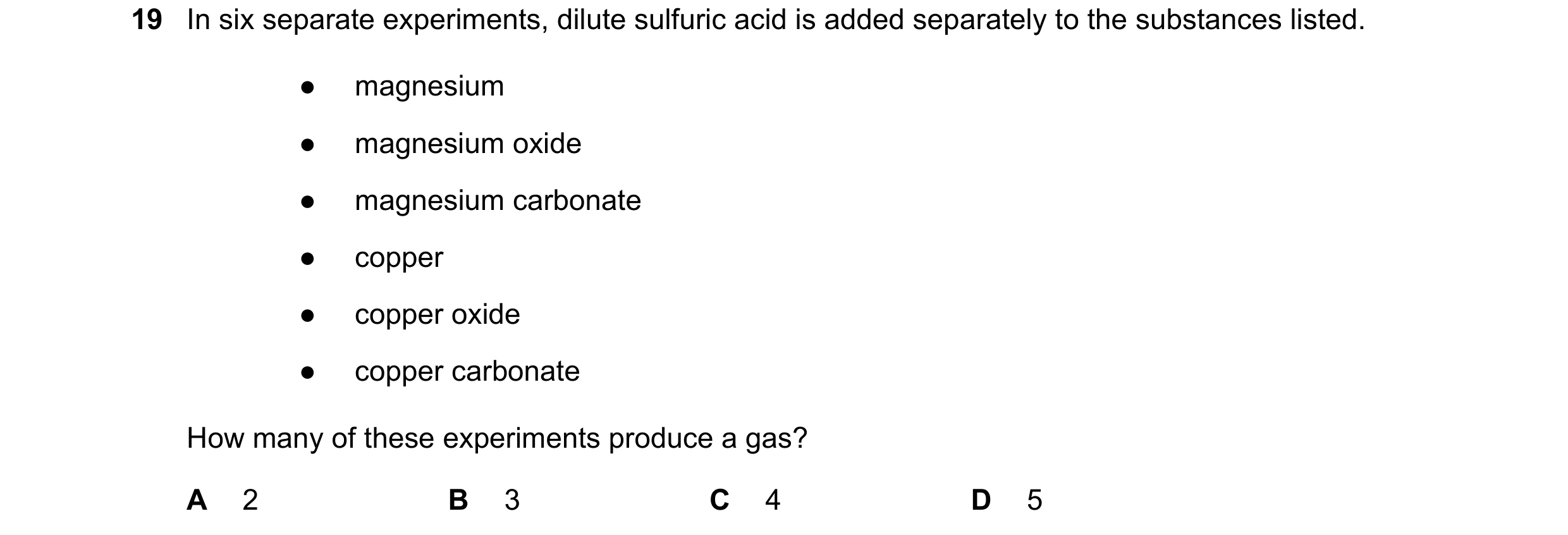 Question 72: In six separate experiments, dilute sulfuric acid is added separately to the substances listed. ● magnesium ● magnesium oxide ● magnesium c…