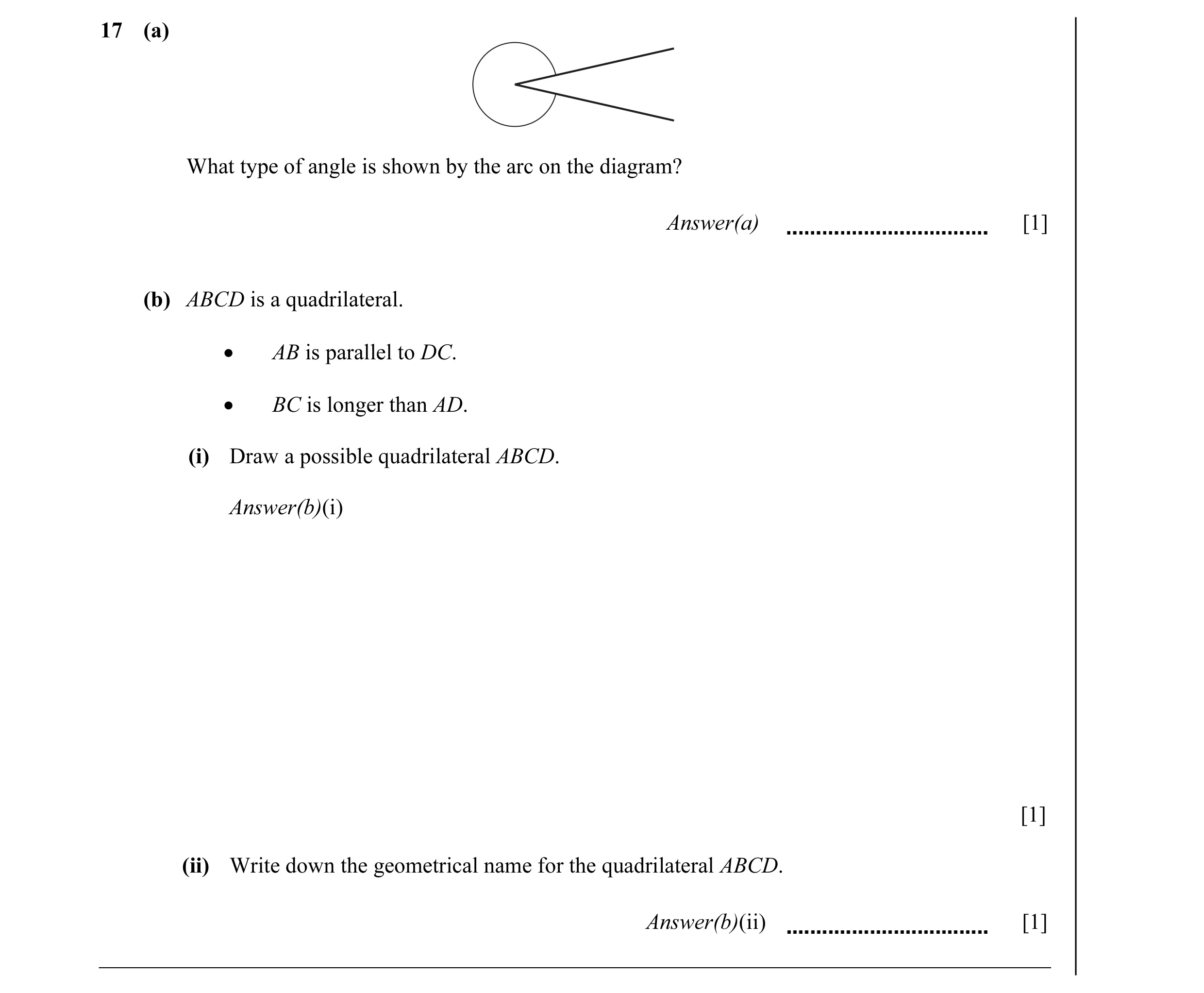 Question 21: (a) What type of angle is shown by the arc on the diagram? Answer(a) [1] (b) ABCD is a quadrilateral. • AB is parallel to DC. • BC is longe…