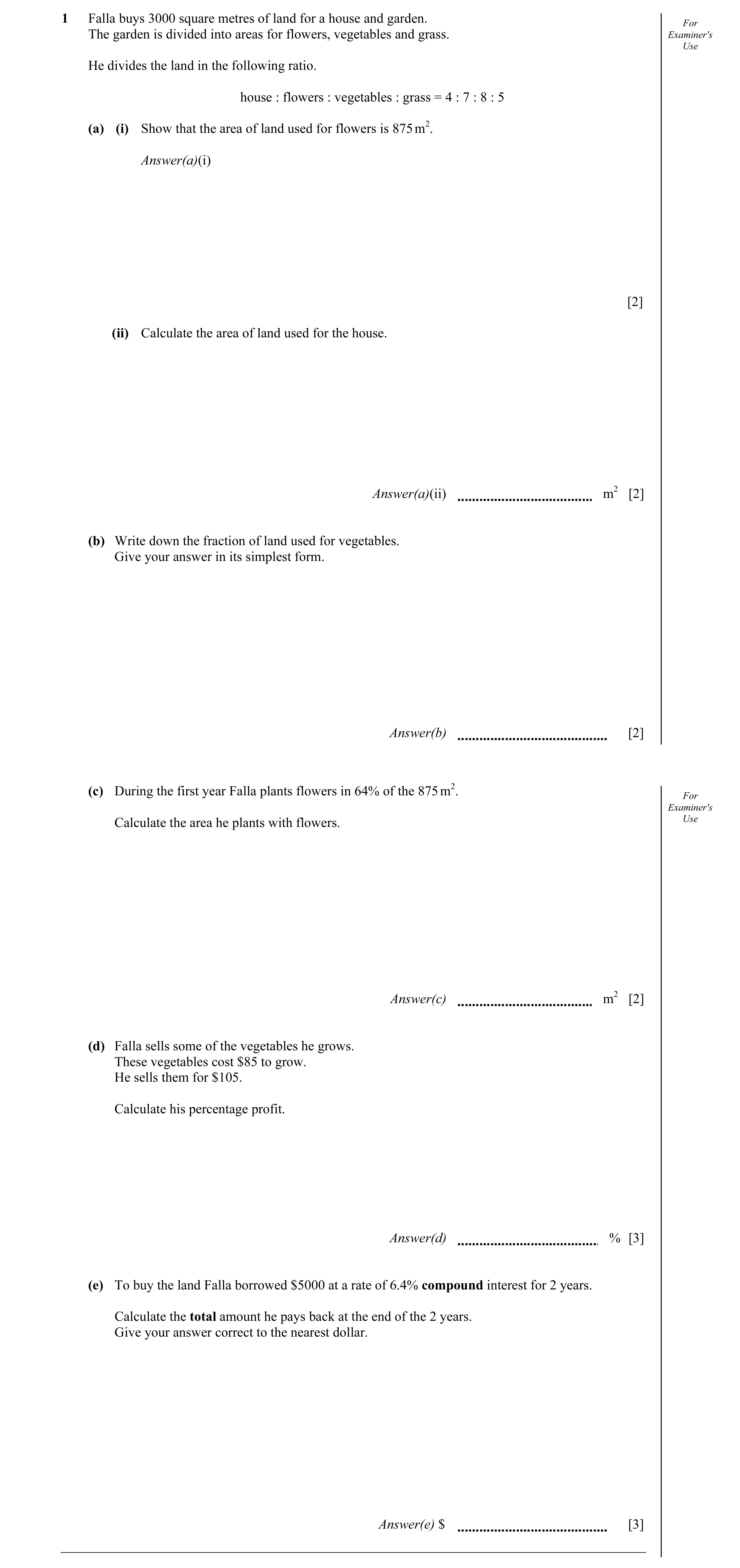 Question 2: Falla buys 3000 square metres of land for a house and garden. For The garden is divided into areas for flowers, vegetables and grass. Exami…