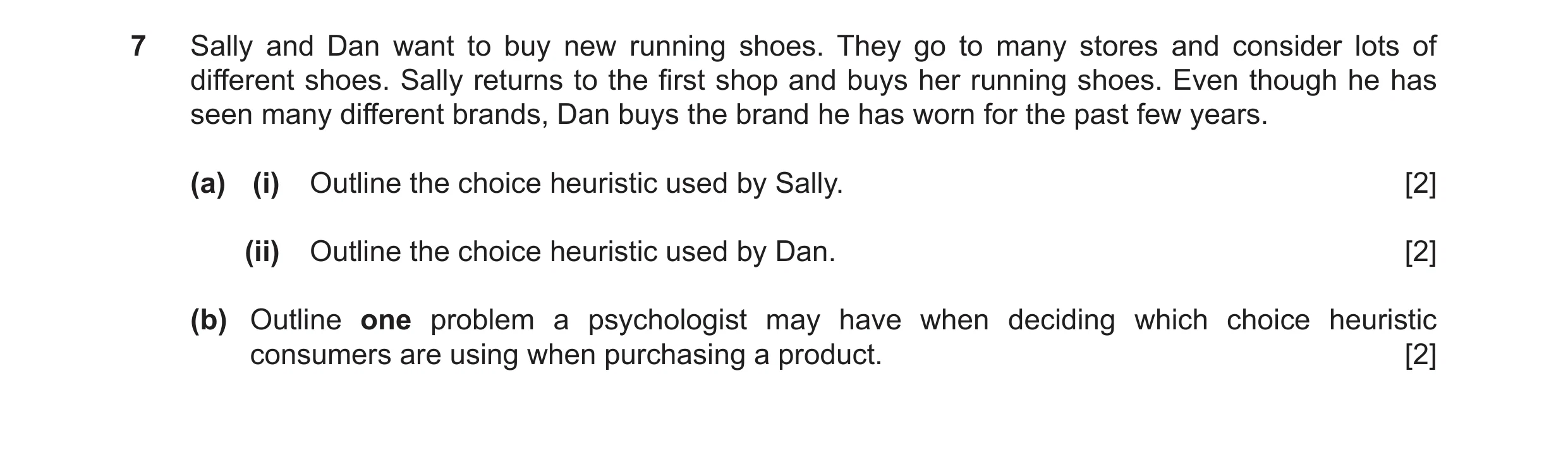 Question 53: Sally and Dan want to buy new running shoes. They go to many stores and consider lots of different shoes. Sally returns to the first shop a…