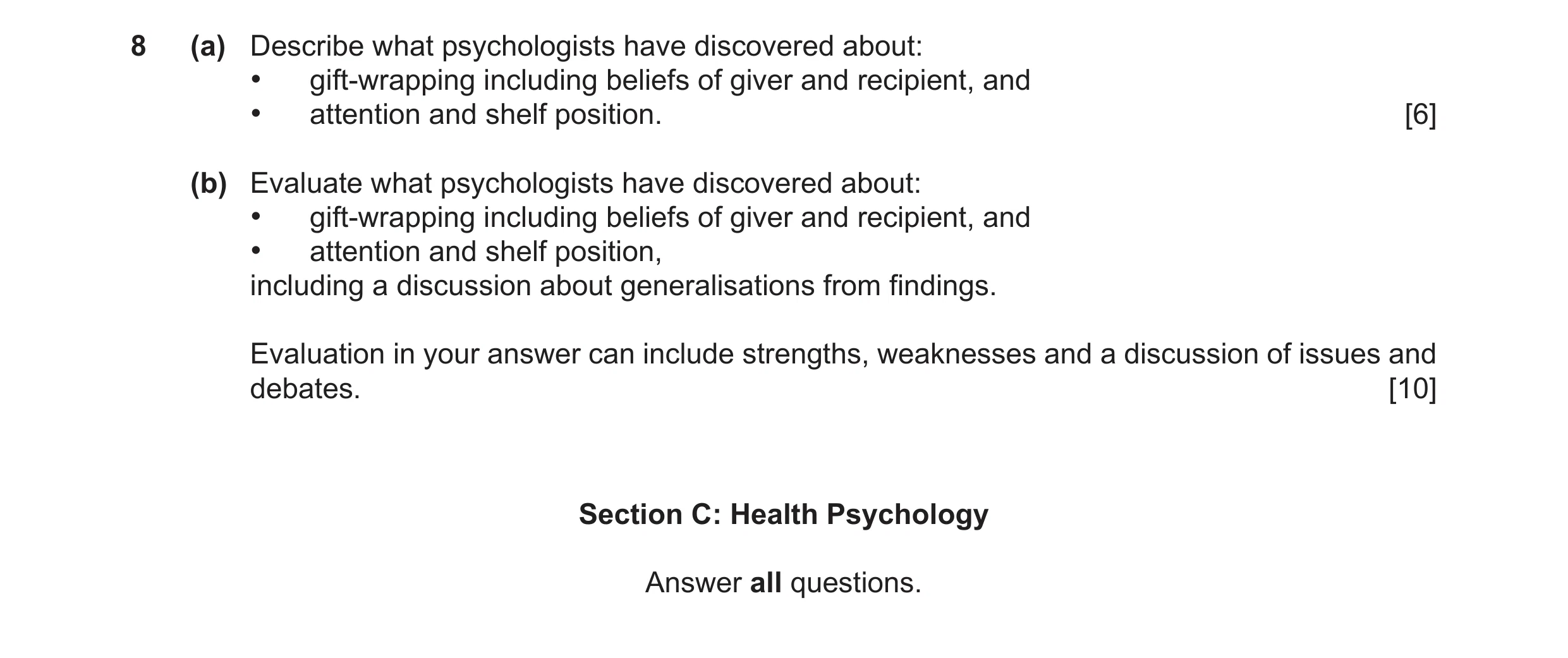 Question 54: (a) Describe what psychologists have discovered about: • gift-wrapping including beliefs of giver and recipient, and • attention and shelf …