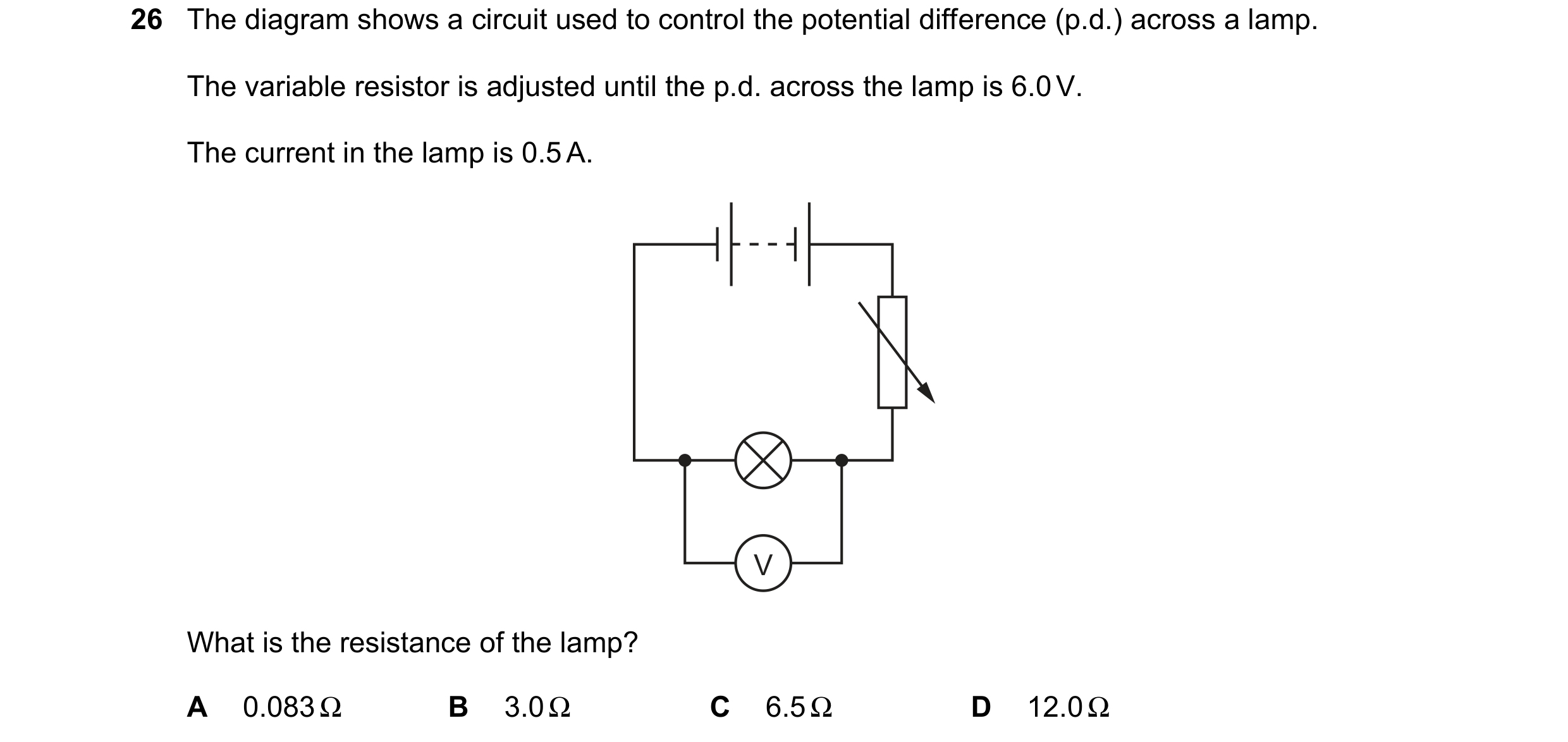 Question 320: The diagram shows a circuit used to control the potential difference (p.d.) across a lamp. The variable resistor is adjusted until the p.d.…