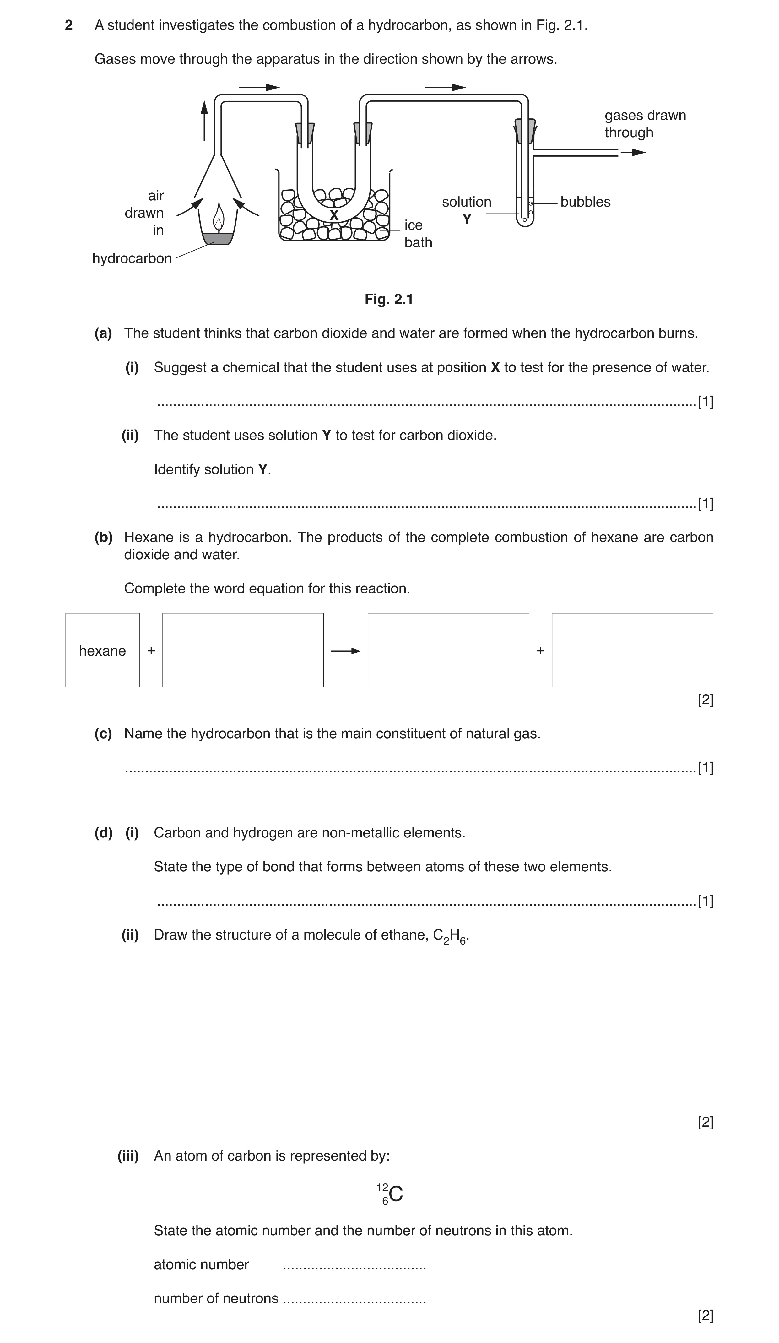 Question 5: A student investigates the combustion of a hydrocarbon, as shown in Fig. 2.1. Gases move through the apparatus in the direction shown by th…