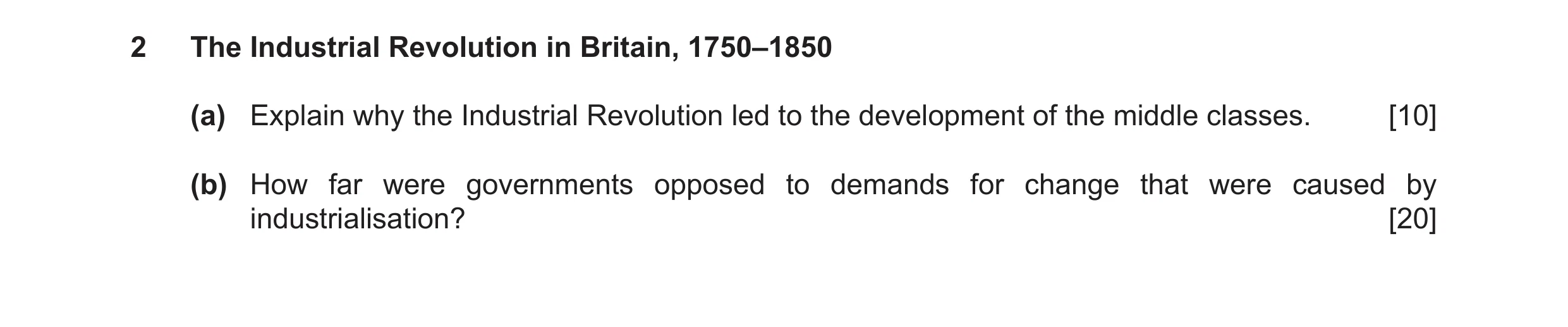 Question 14: The Industrial Revolution in Britain, 1750–1850 (a) Explain why the Industrial Revolution led to the development of the middle classes. [10…