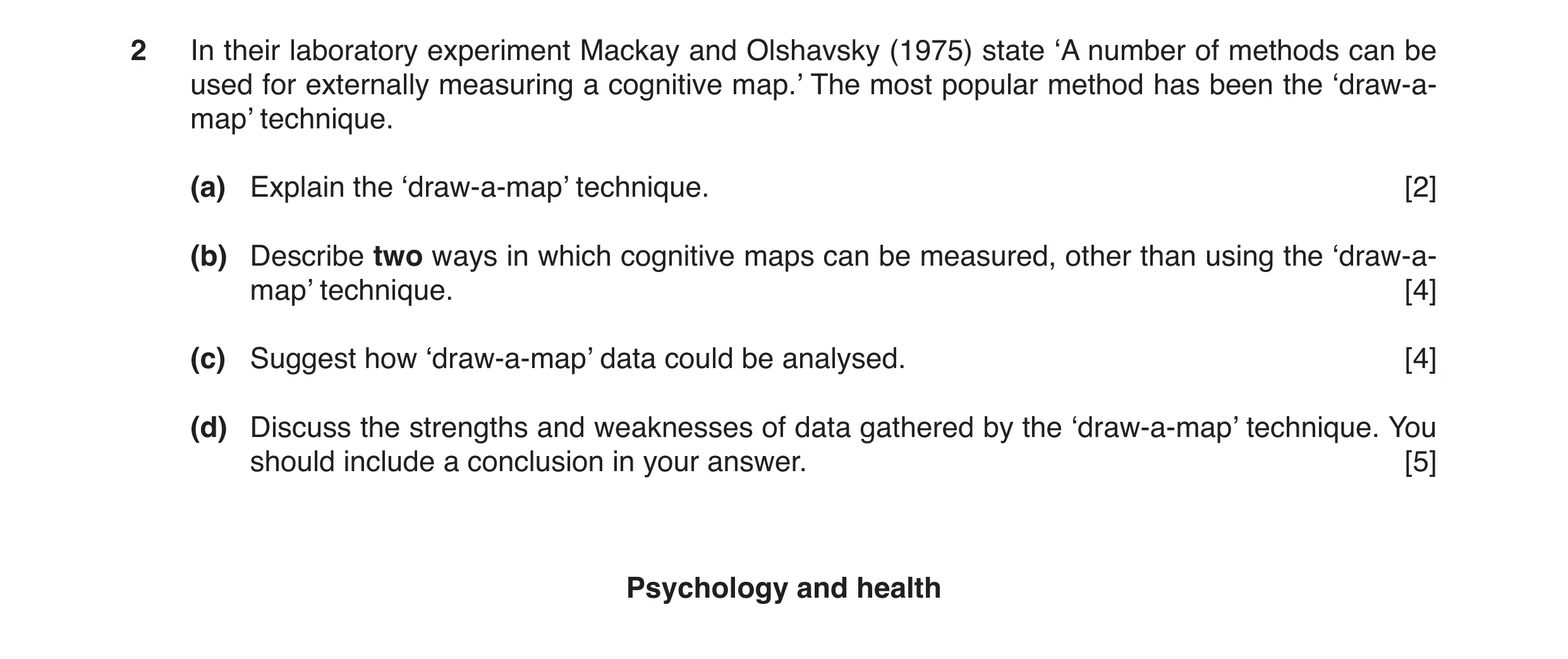 Question 5: In their laboratory experiment Mackay and Olshavsky (1975) state ‘A number of methods can be used for externally measuring a cognitive map.…
