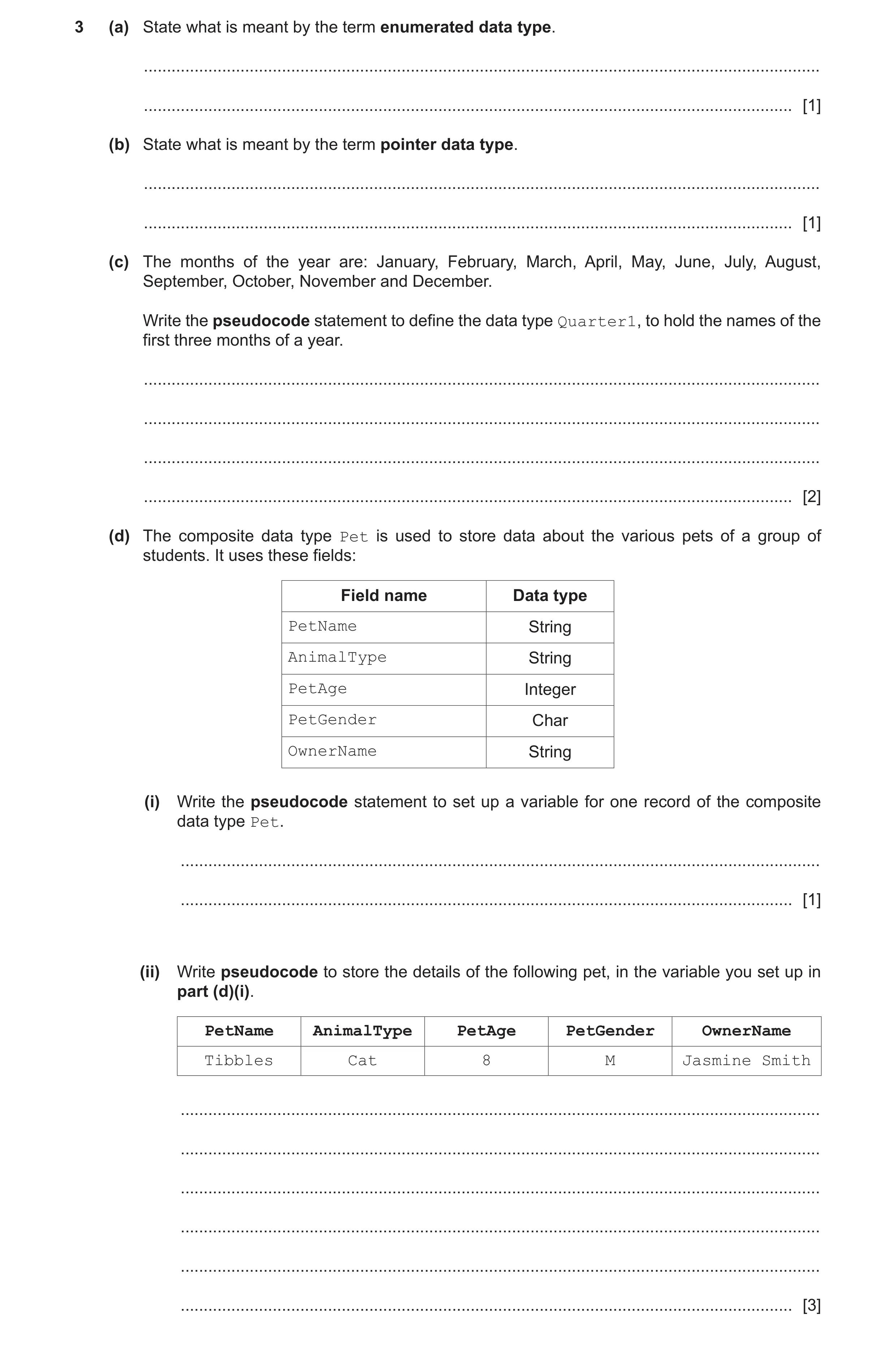 Question 9: (a) State what is meant by the term enumerated data type. .................................................................................…