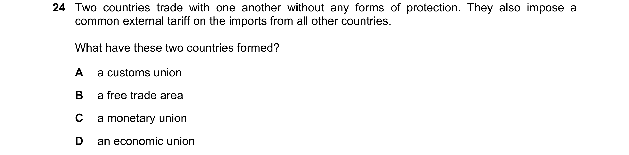 Question 112: Two countries trade with one another without any forms of protection. They also impose a common external tariff on the imports from all oth…