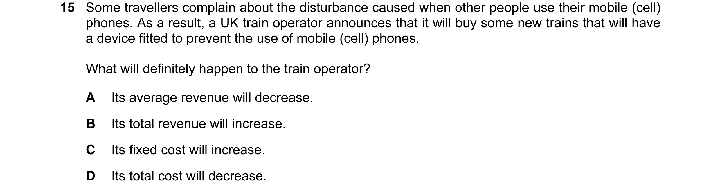 Question 29: Some travellers complain about the disturbance caused when other people use their mobile (cell) phones. As a result, a UK train operator an…