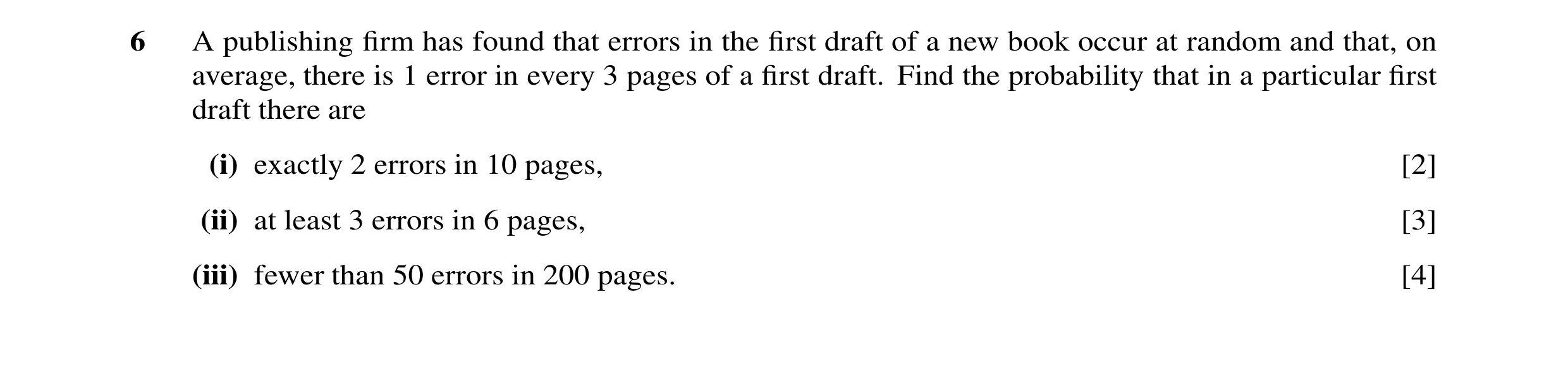 Question 20: A publishing firm has found that errors in the first draft of a new book occur at random and that, on average, there is 1 error in every 3 pa…