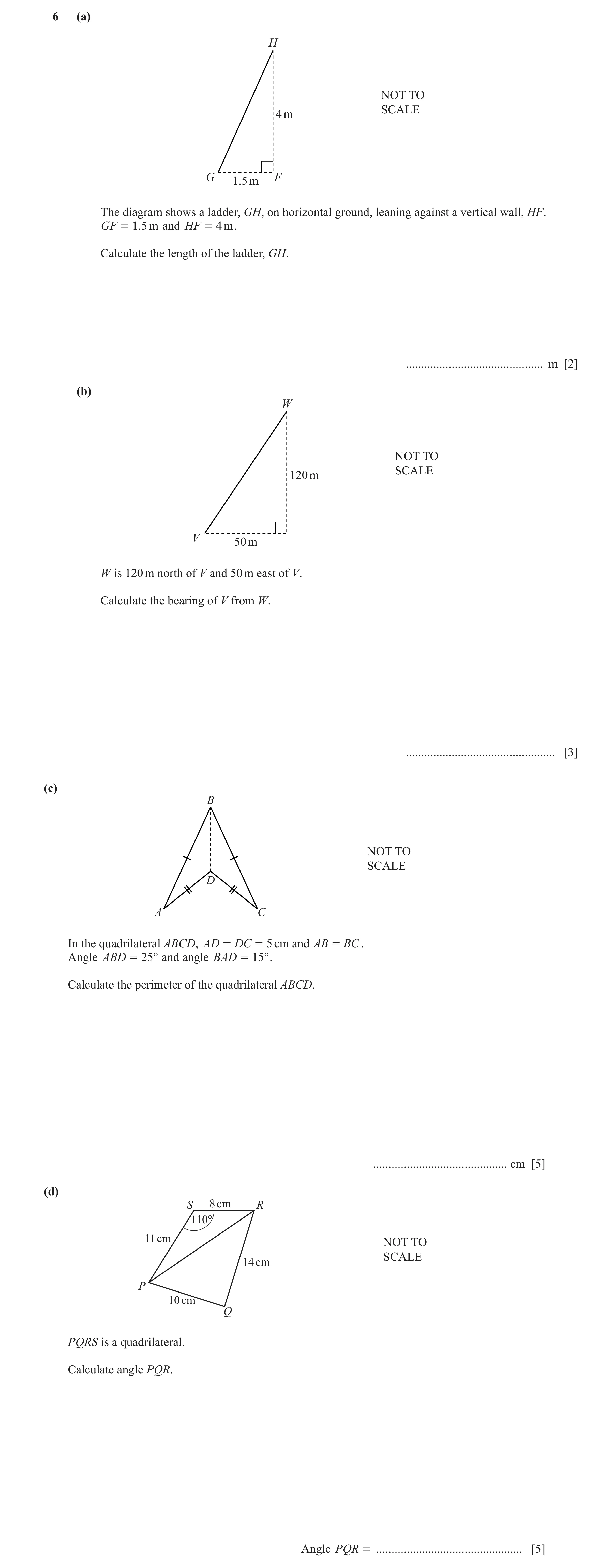 Question 12: (a) H NOT TO SCALE 4 m G F 1.5 m The diagram shows a ladder, GH, on horizontal ground, leaning against a vertical wall, HF. GF = 1.5 m and …