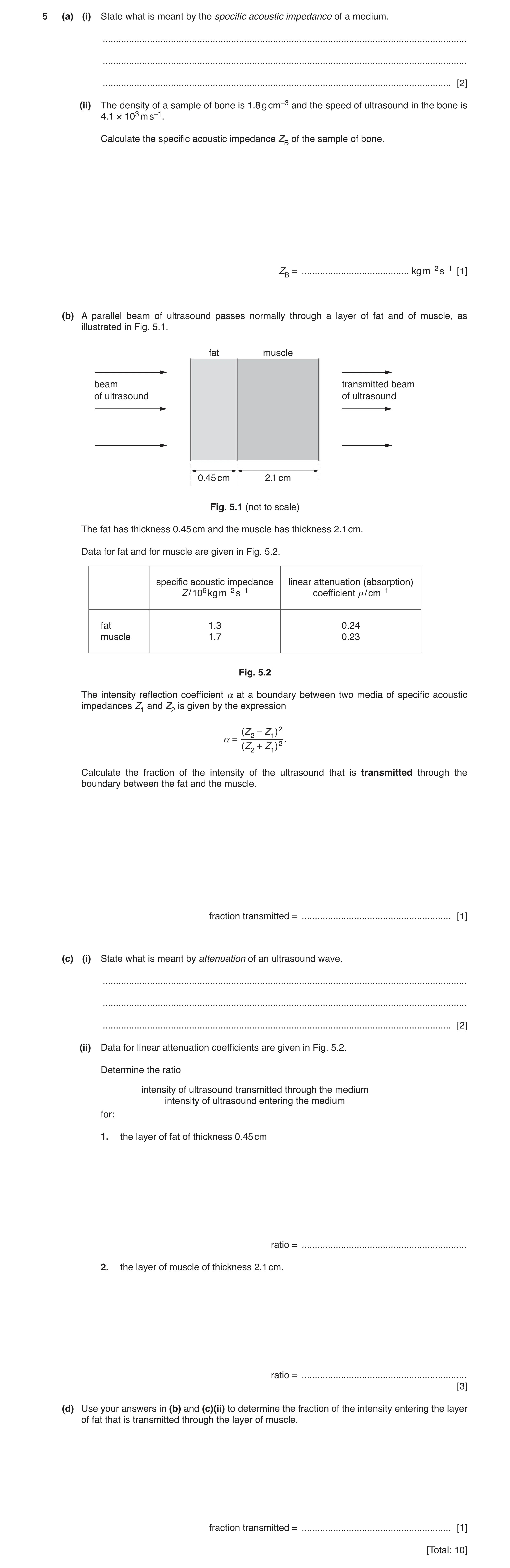 Question 14: (a) (i) State what is meant by the specific acoustic impedance of a medium. ...............................................................…