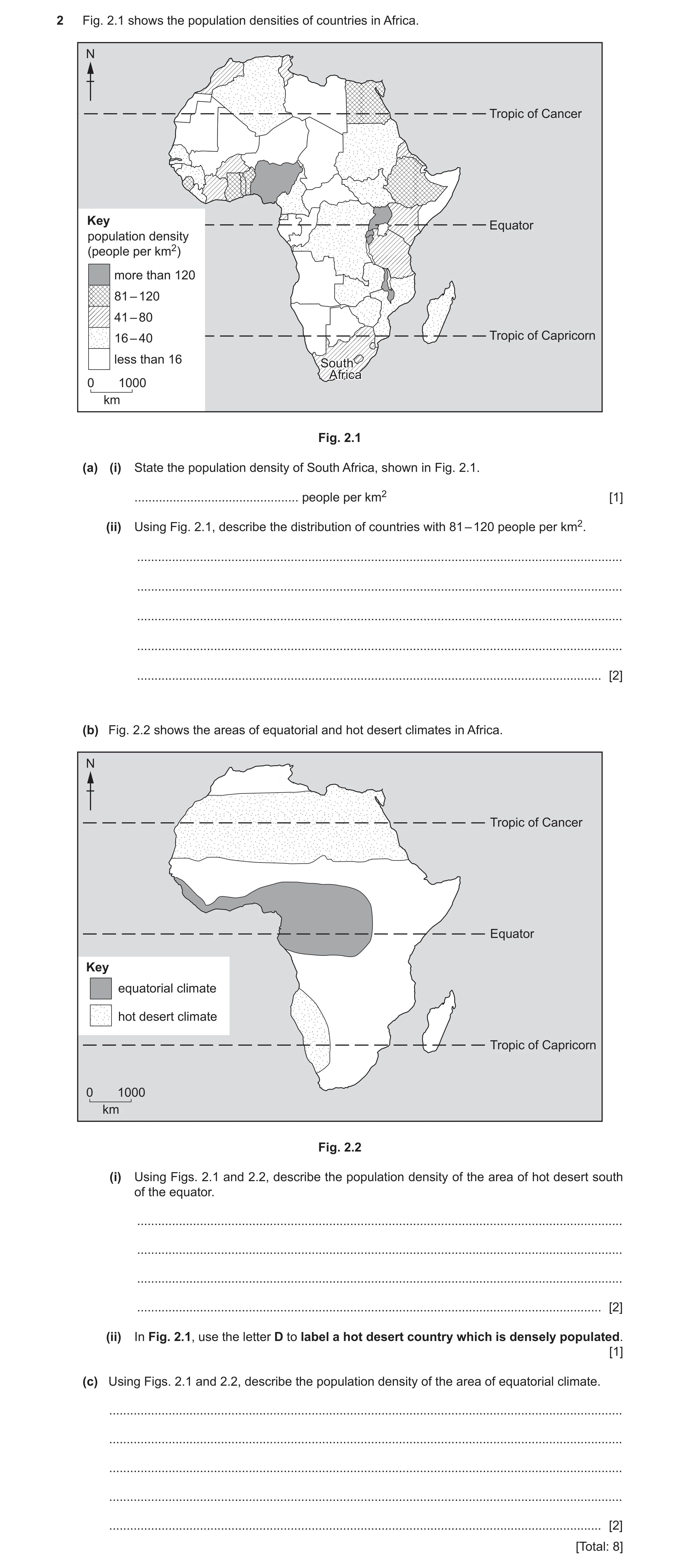 Question 13: Fig. 2.1 shows the population densities of countries in Africa. N Tropic of Cancer Key Equator population density (people per km2) more tha…