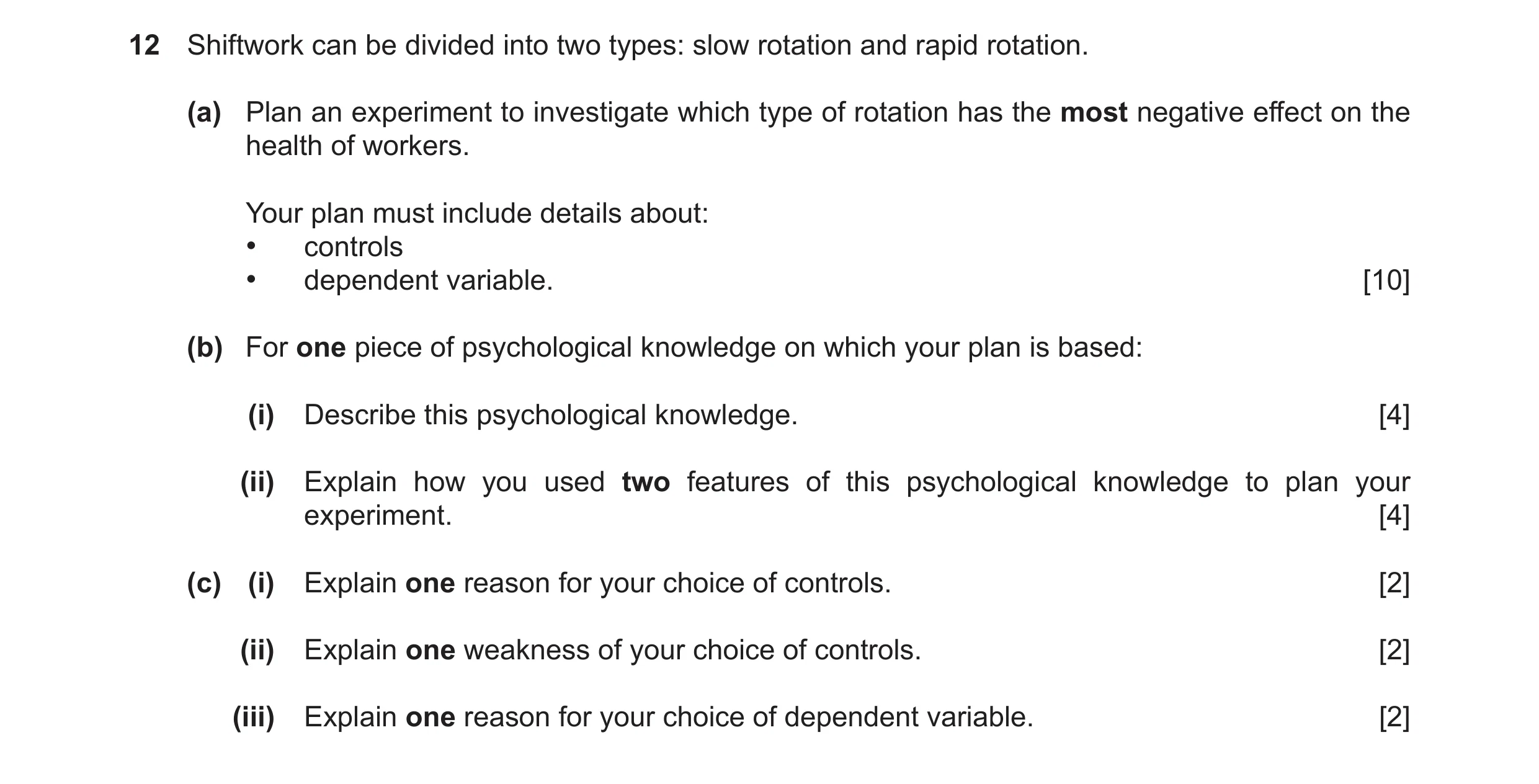 Question 26: Shiftwork can be divided into two types: slow rotation and rapid rotation. (a) Plan an experiment to investigate which type of rotation has…