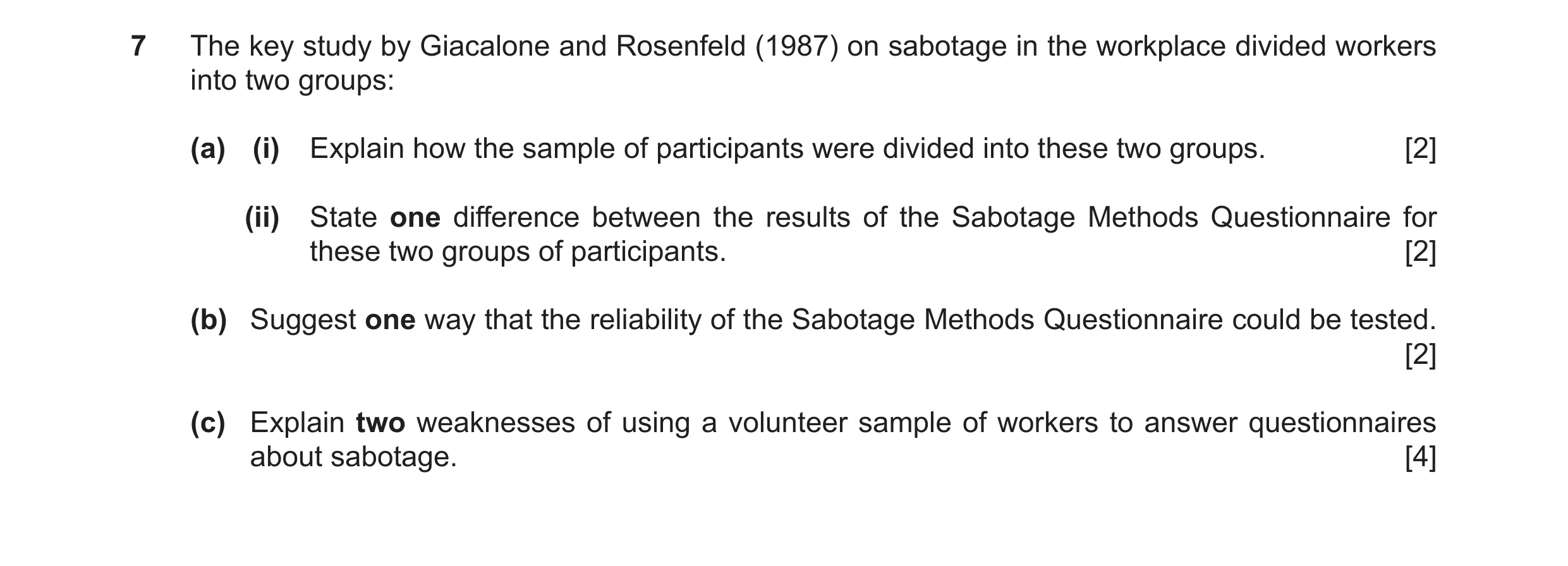 Question 25: The key study by Giacalone and Rosenfeld (1987) on sabotage in the workplace divided workers into two groups: (a) (i) Explain how the sampl…