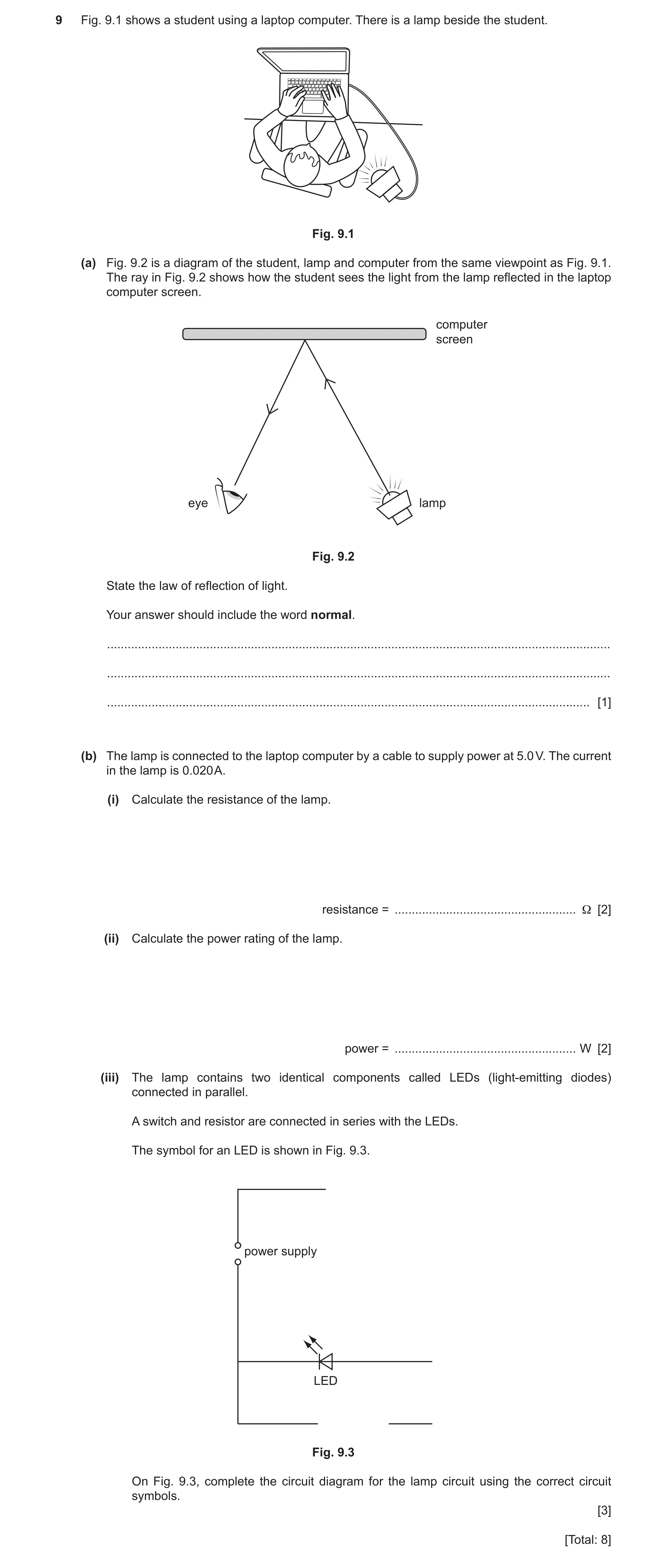 Question 41: Fig. 9.1 shows a student using a laptop computer. There is a lamp beside the student. Fig. 9.1 (a) Fig. 9.2 is a diagram of the student, la…