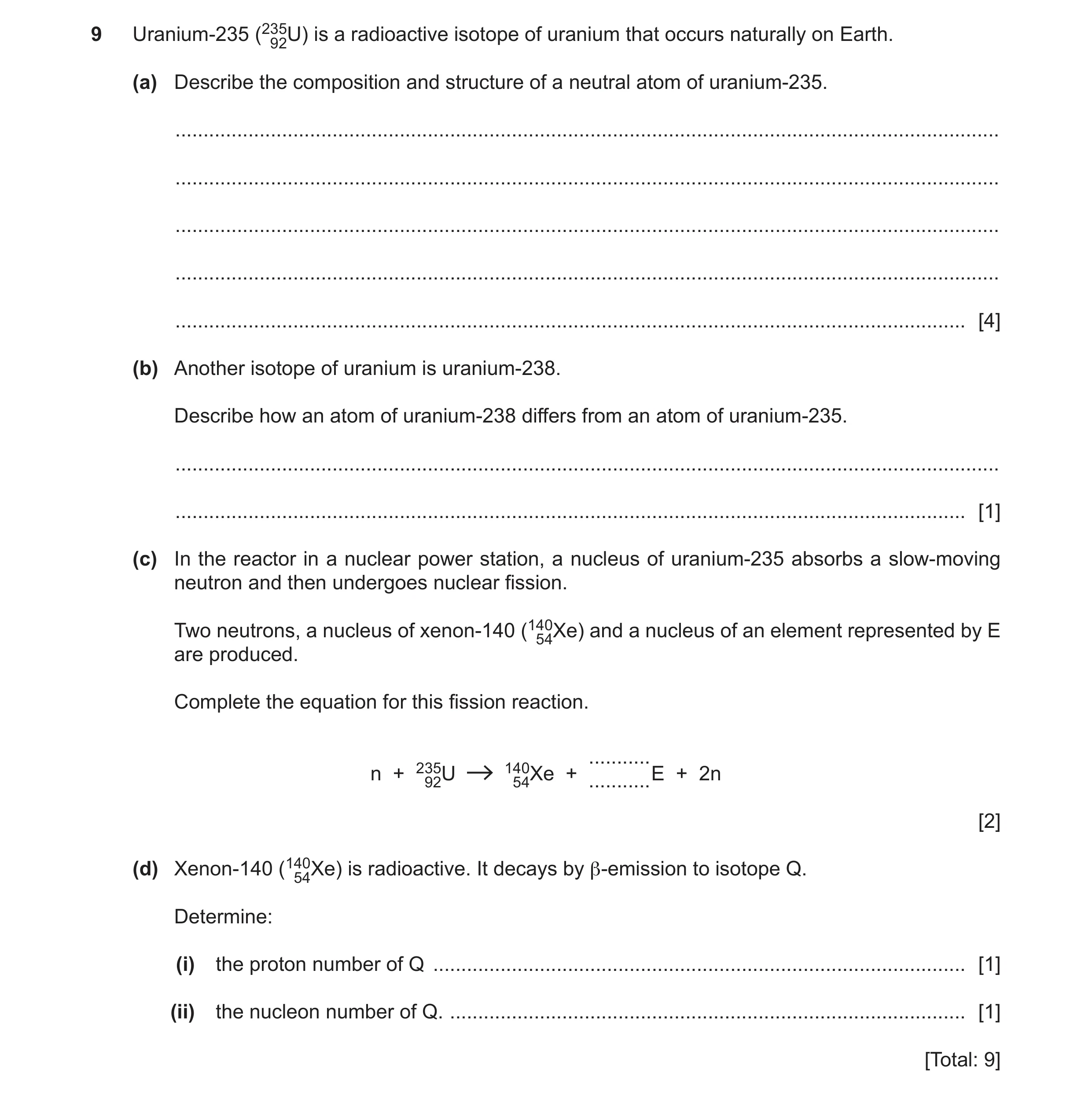 Question 17: Uranium‑235 (23592U) is a radioactive isotope of uranium that occurs naturally on Earth. (a) Describe the composition and structure of a ne…