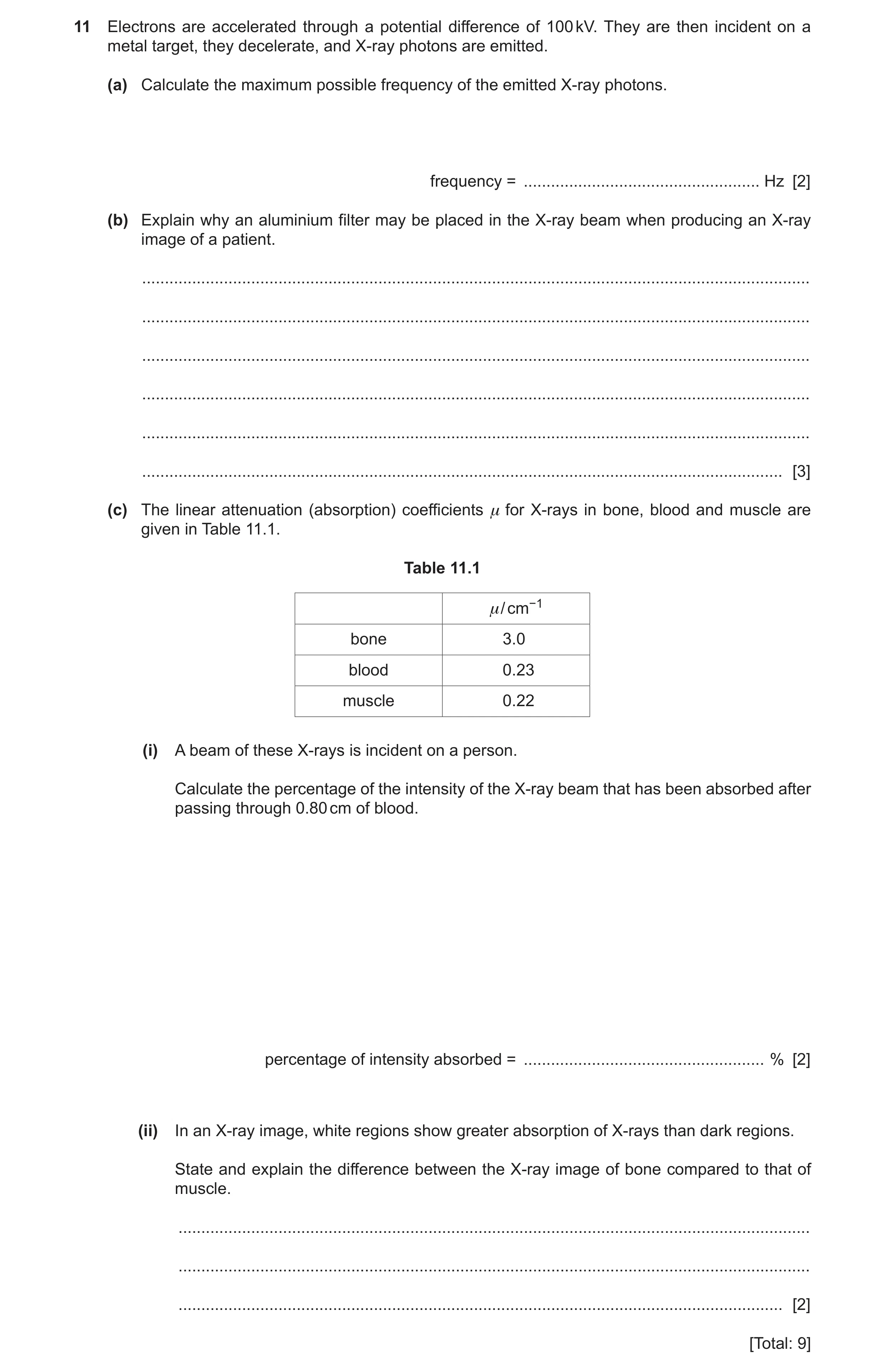 Question 12: Electrons are accelerated through a potential difference of 100 kV. They are then incident on a metal target, they decelerate, and X-ray ph…