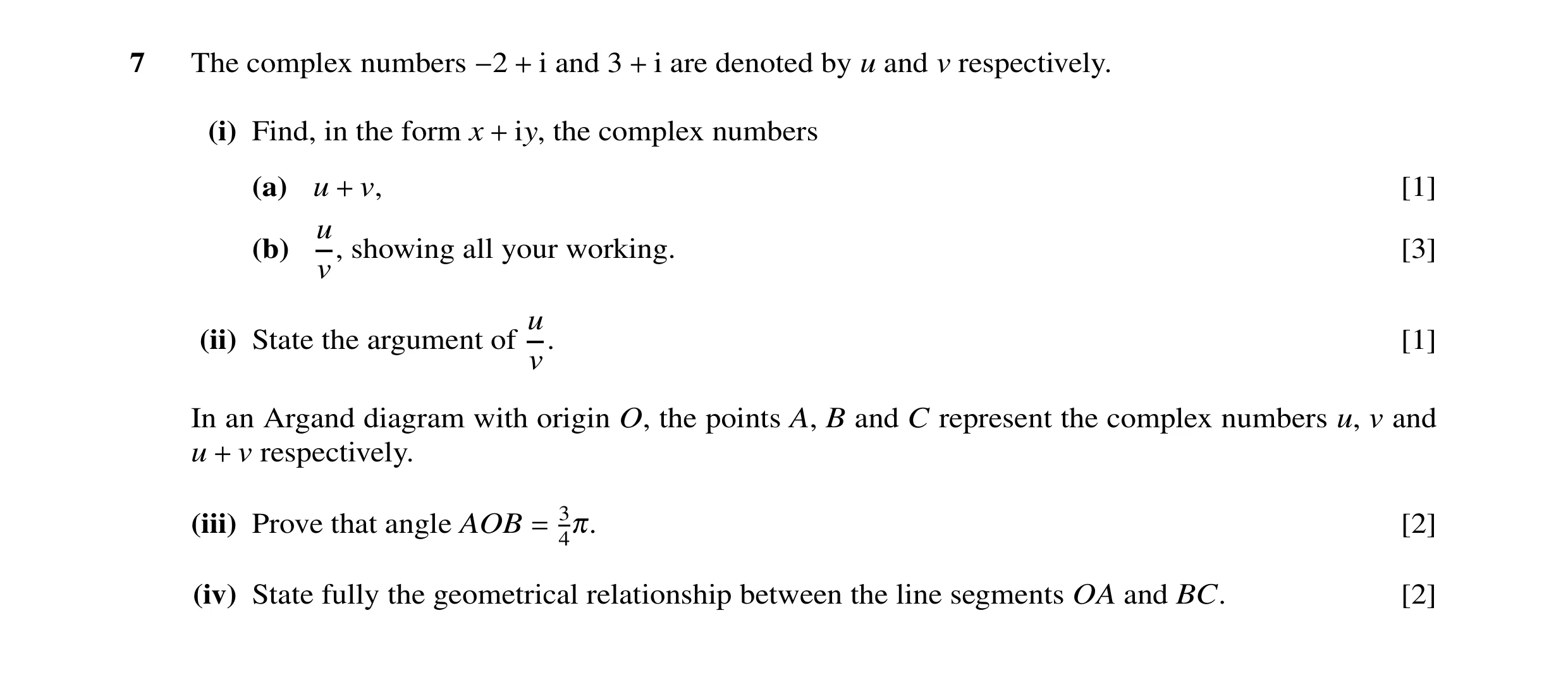 Question 9: The complex numbers i and 3 i are denoted by u and v respectively. −2 + + (i) Find, in the form x iy, the complex numbers + (a) u v, [1] + …