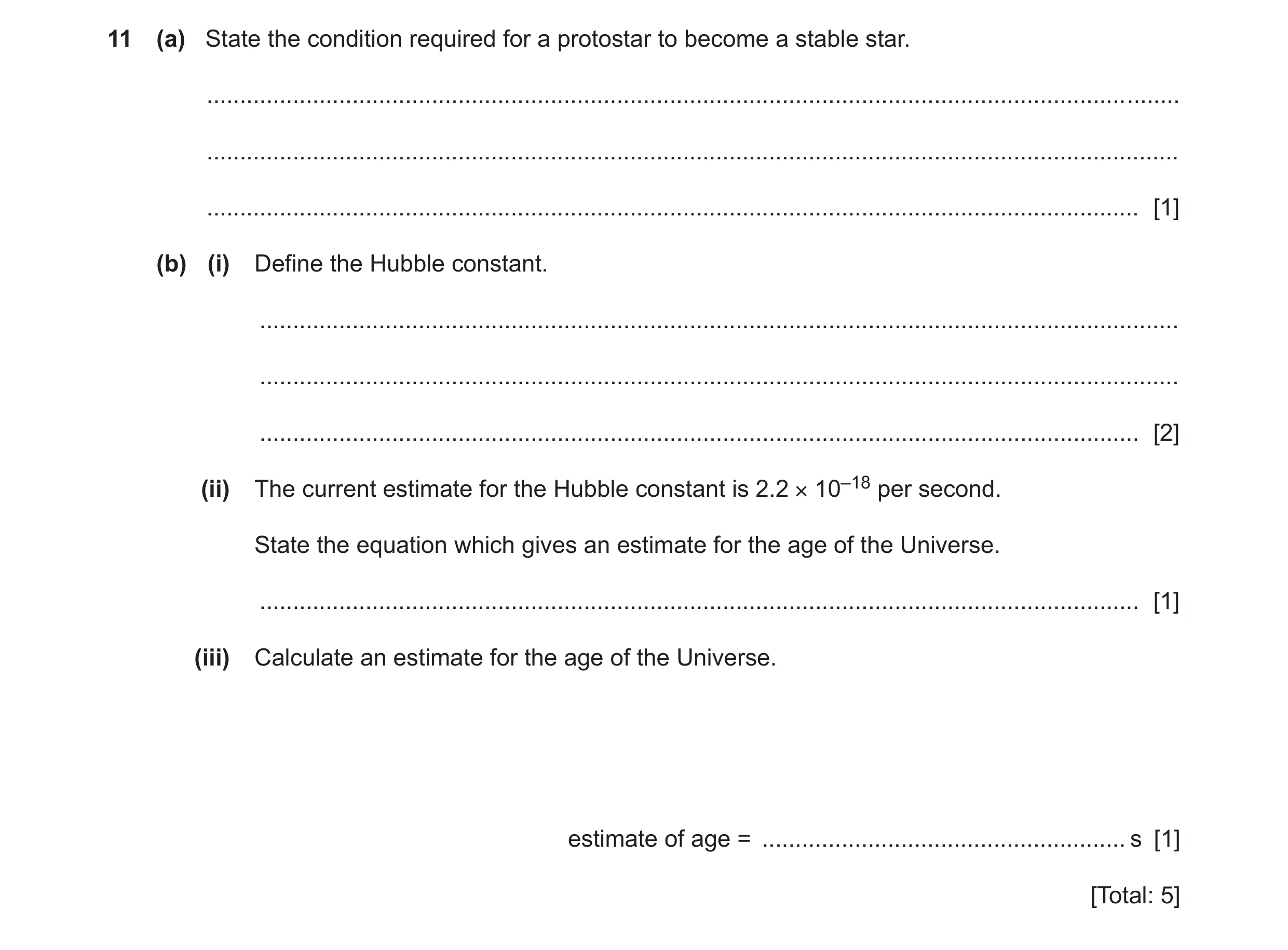 Question 6: (a) State the condition required for a protostar to become a stable star. .................................................................…