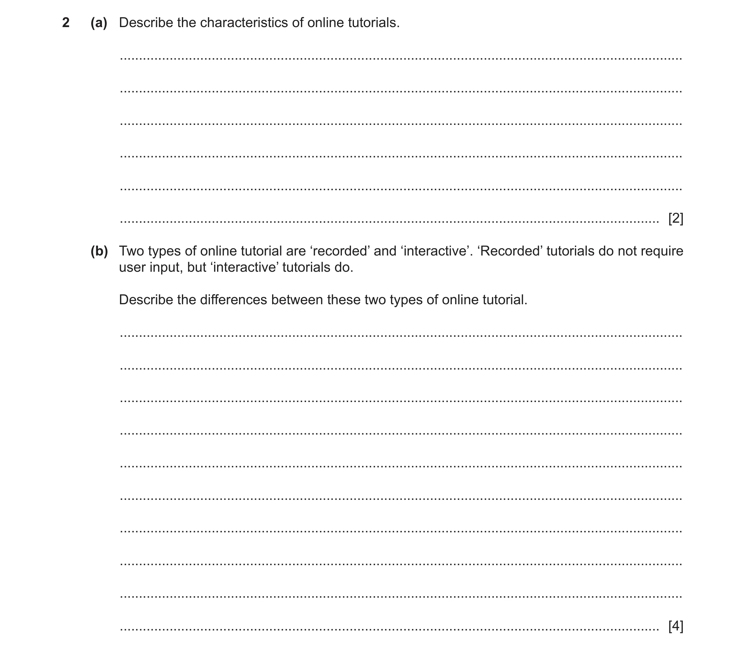 Question 5: (a) Describe the characteristics of online tutorials. .....................................................................................…