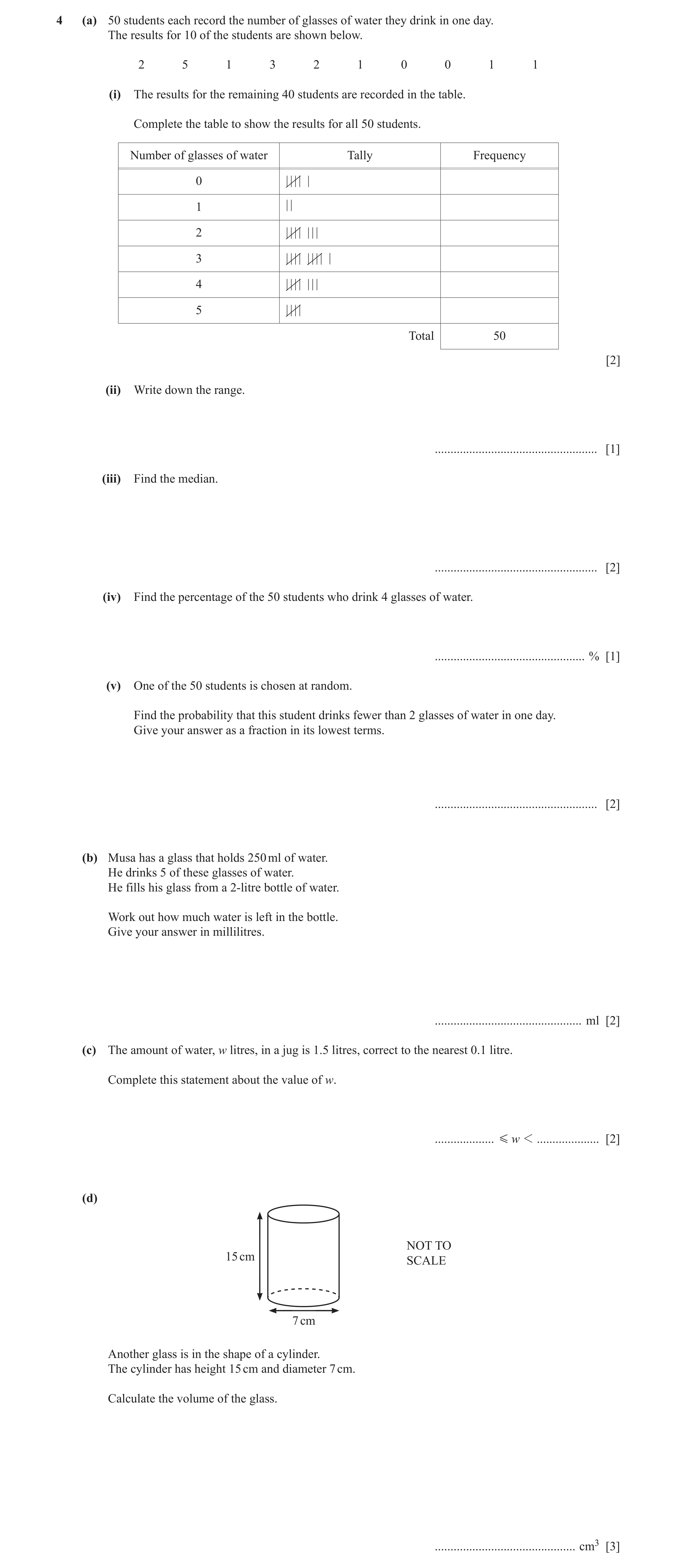 Question 49: (a) 50 students each record the number of glasses of water they drink in one day. The results for 10 of the students are shown below. 2 5 1…