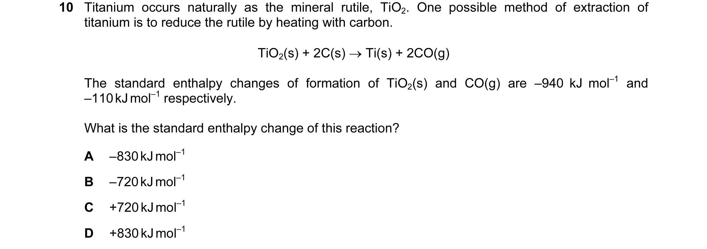 Question 3: Titanium occurs naturally as the mineral rutile, TiO2. One possible method of extraction of titanium is to reduce the rutile by heating wit…
