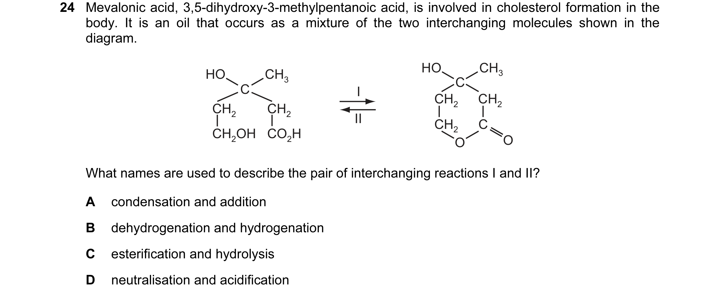 Question 11: Mevalonic acid, 3,5-dihydroxy-3-methylpentanoic acid, is involved in cholesterol formation in the body. It is an oil that occurs as a mixtu…