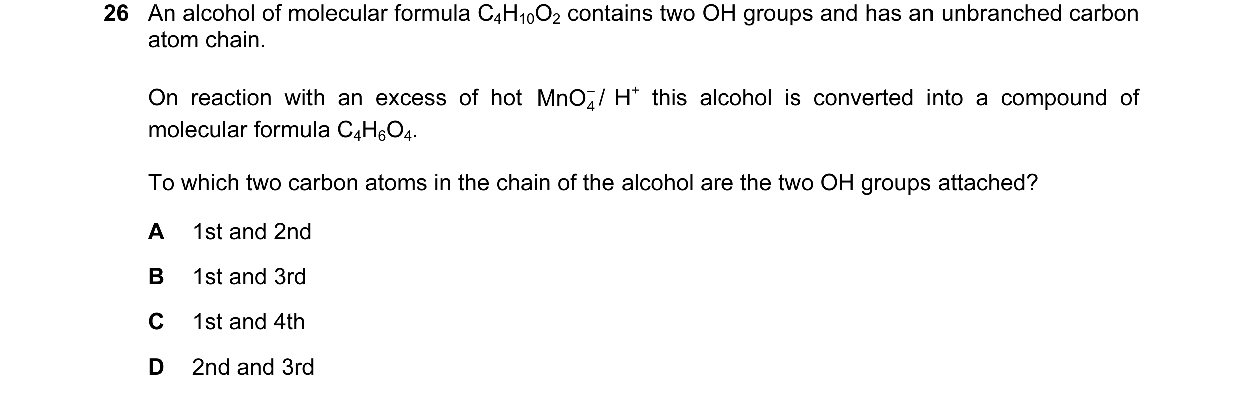 Question 12: An alcohol of molecular formula C4H10O2 contains two OH groups and has an unbranched carbon atom chain. On reaction with an excess of hot M…
