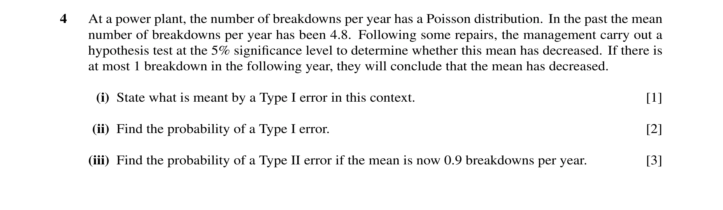 Question 11: At a power plant, the number of breakdowns per year has a Poisson distribution. In the past the mean number of breakdowns per year has been…