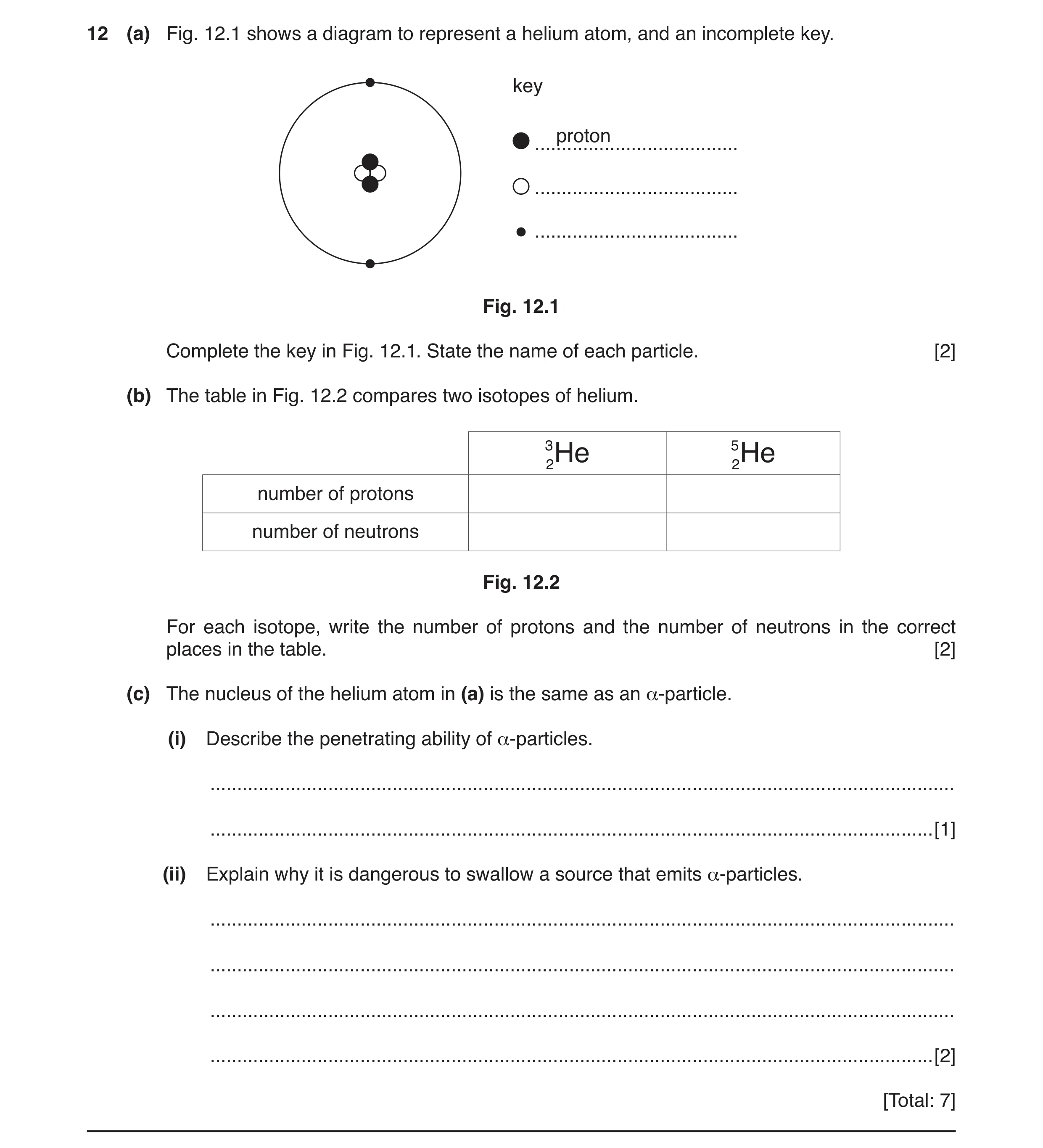 Question 28: (a) Fig. 12.1 shows a diagram to represent a helium atom, and an incomplete key. key proton ...................................... ........…