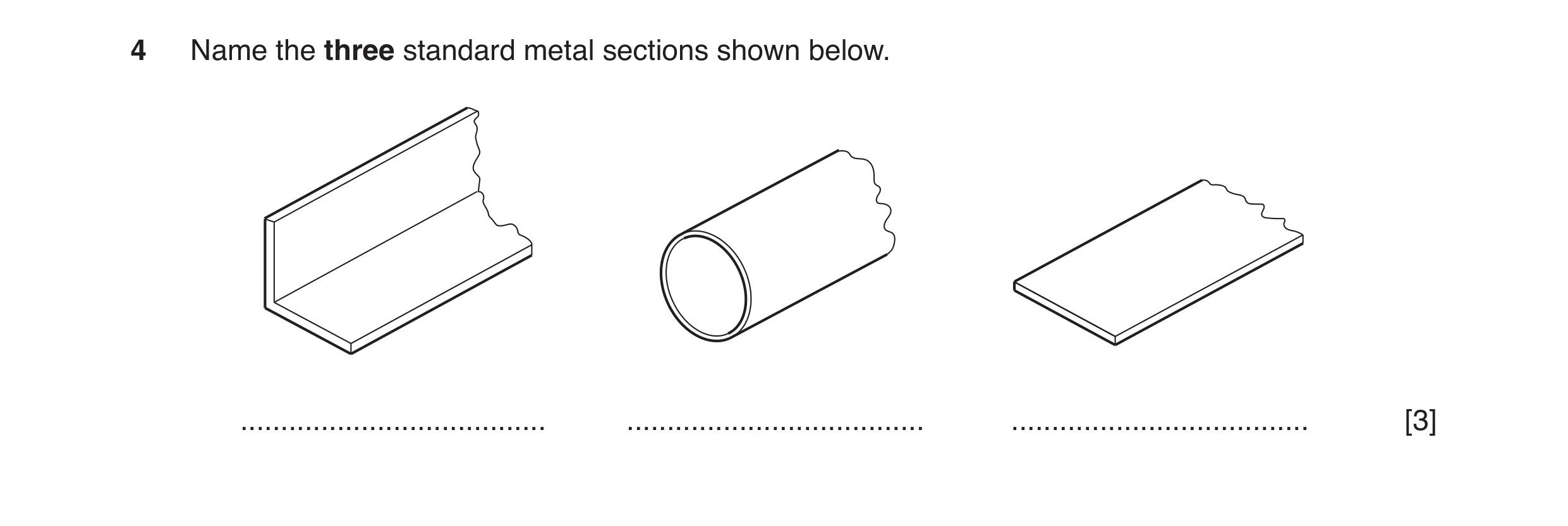 Question 113: Name the three standard metal sections shown below. ...................................... ..................................... ..........…