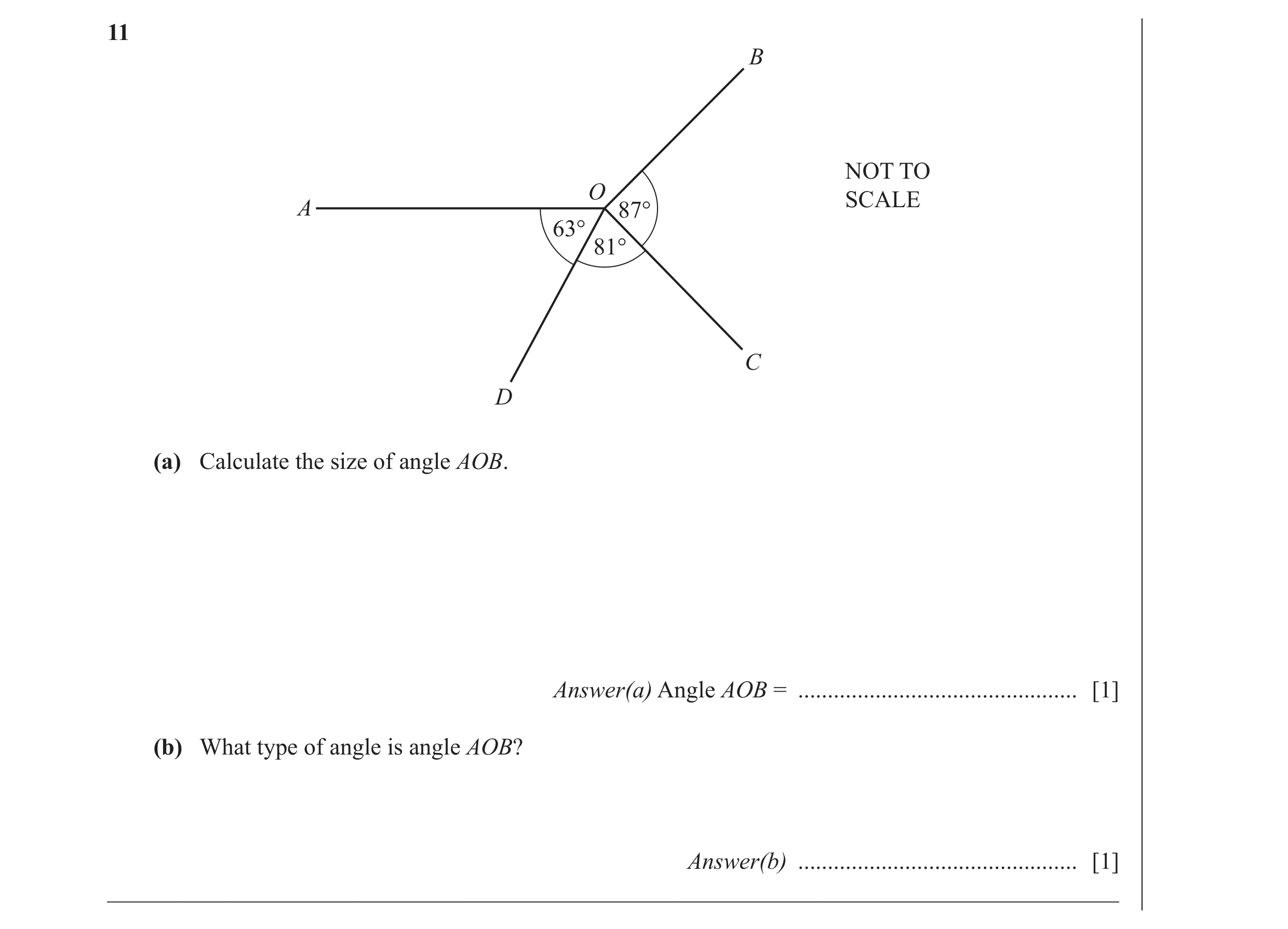 Question 37: B NOT TO O SCALE A 87° 63° 81° C D (a) Calculate the size of angle AOB. Answer(a) Angle AOB = .............................................…