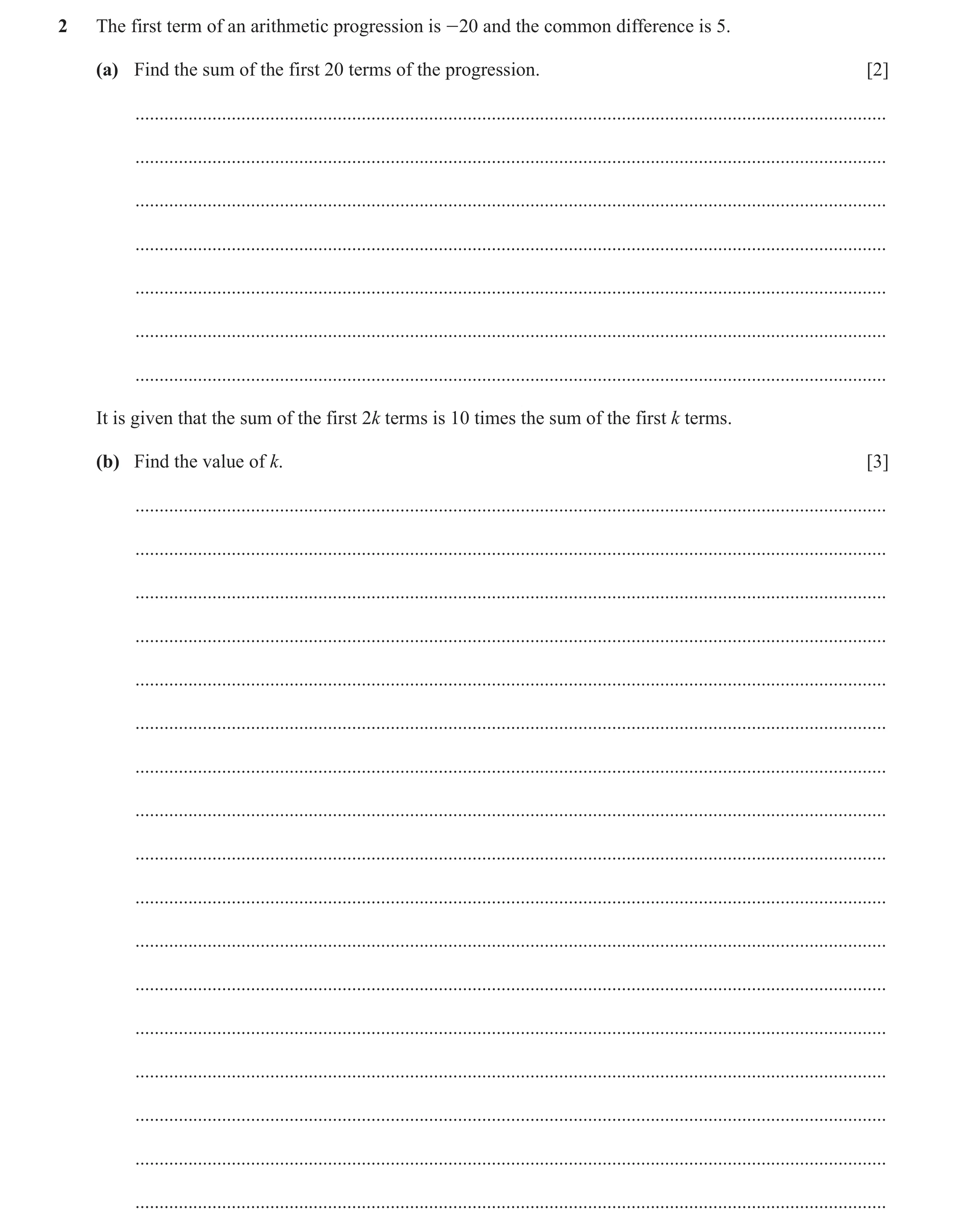 Question 114: The first term of an arithmetic progression is -20 and the common difference is 5. (a) Find the sum of the first 20 terms of the progressio…