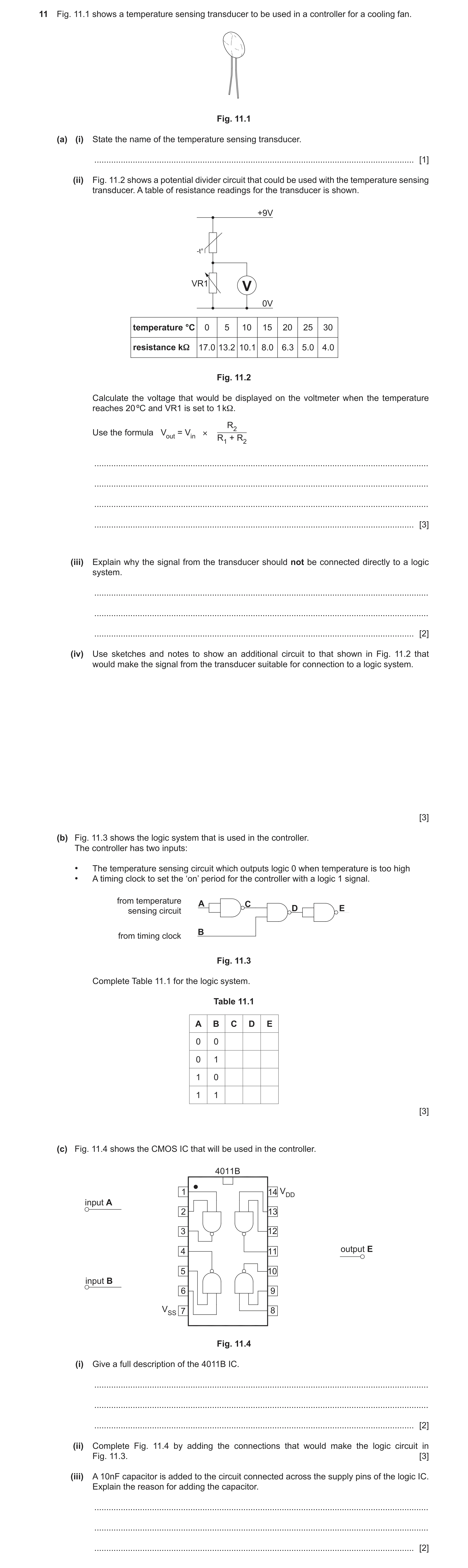 Question 103: Fig. 11.1 shows a temperature sensing transducer to be used in a controller for a cooling fan. Fig. 11.1 (a) (i) State the name of the temp…