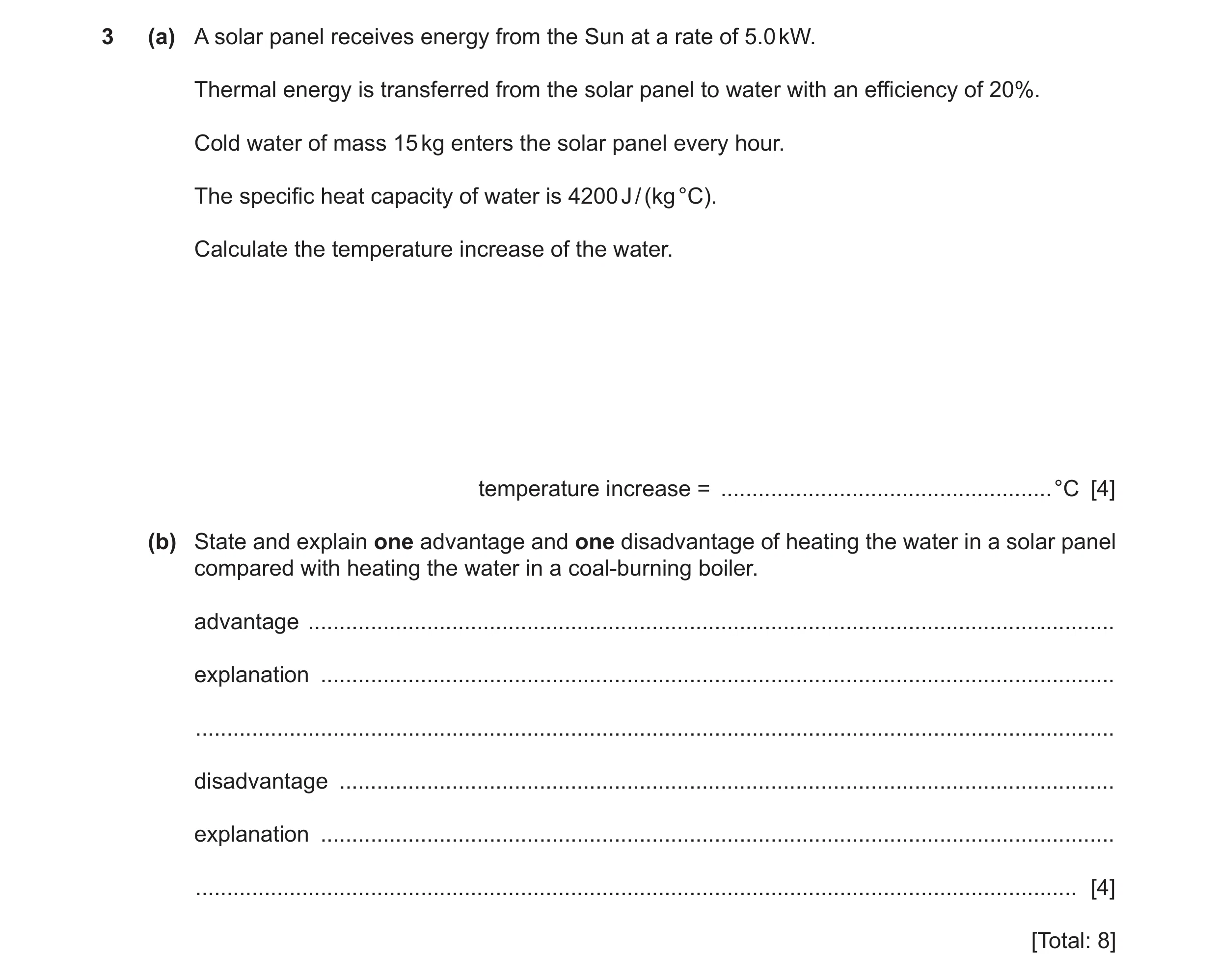 Question 31: (a) A solar panel receives energy from the Sun at a rate of 5.0 kW. Thermal energy is transferred from the solar panel to water with an eff…